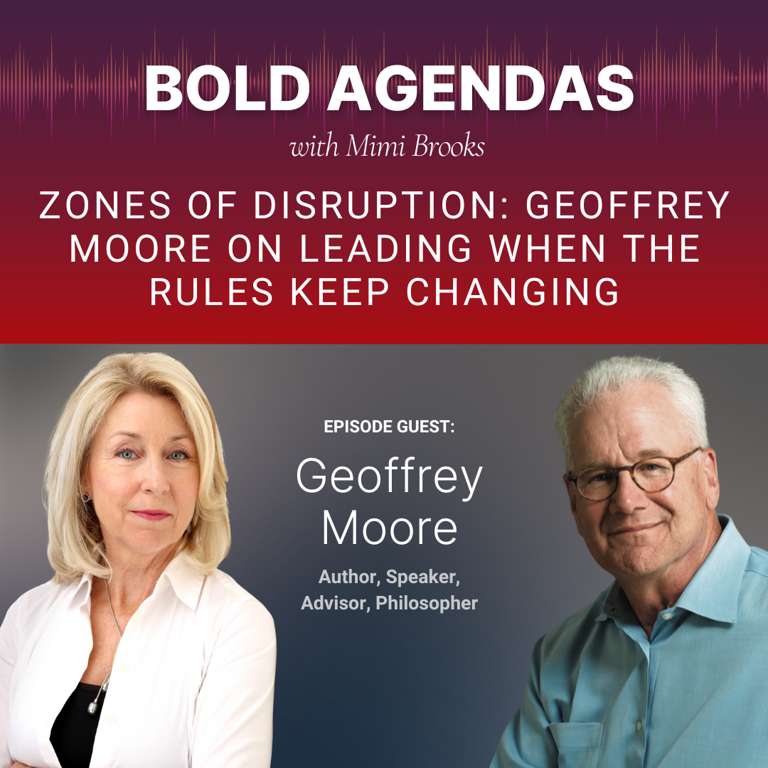 Zones of Disruption: Geoffrey Moore on Leading When the Rules Keep Changing