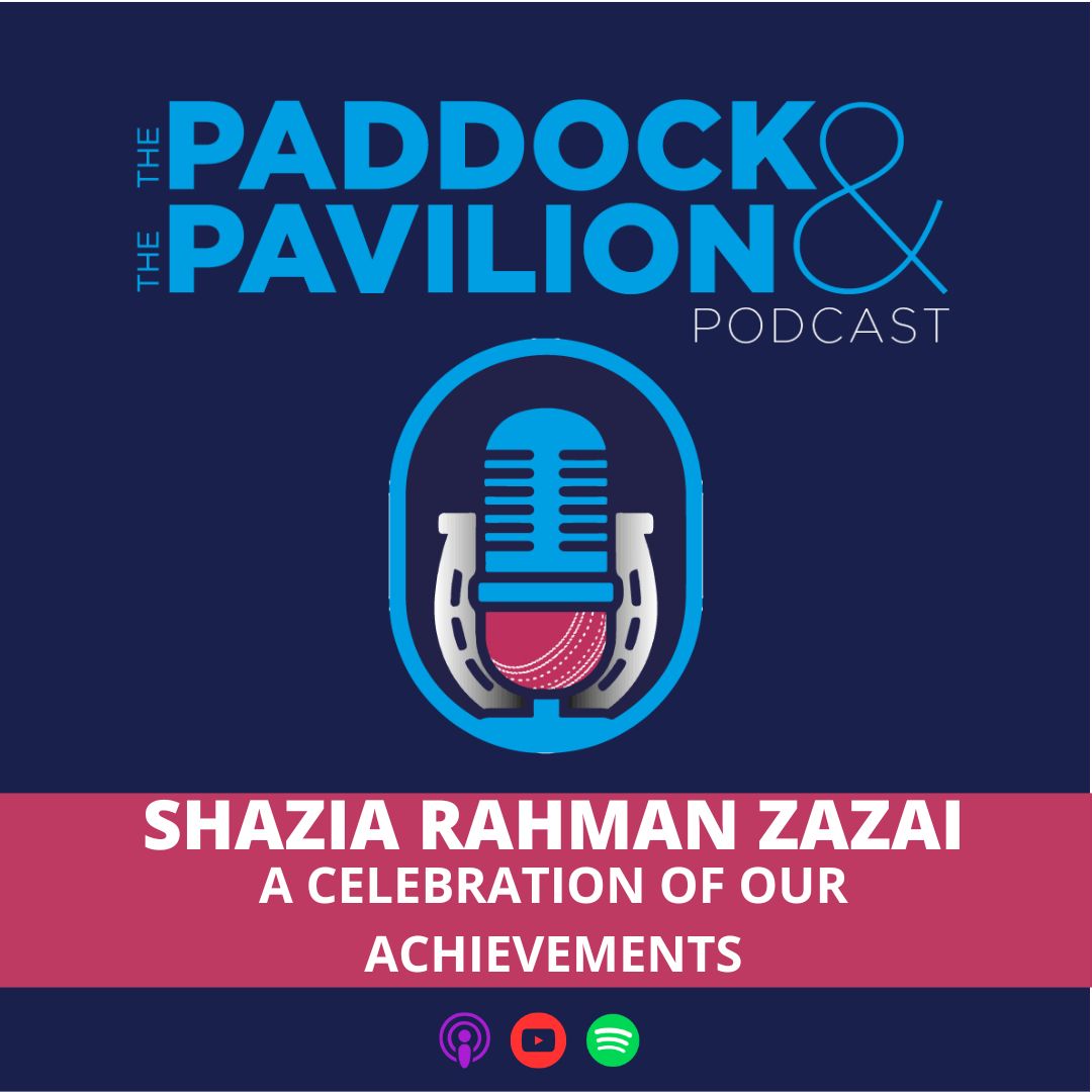 The Paddock and The Pavilion - The Horse Racing and Cricket Podcast