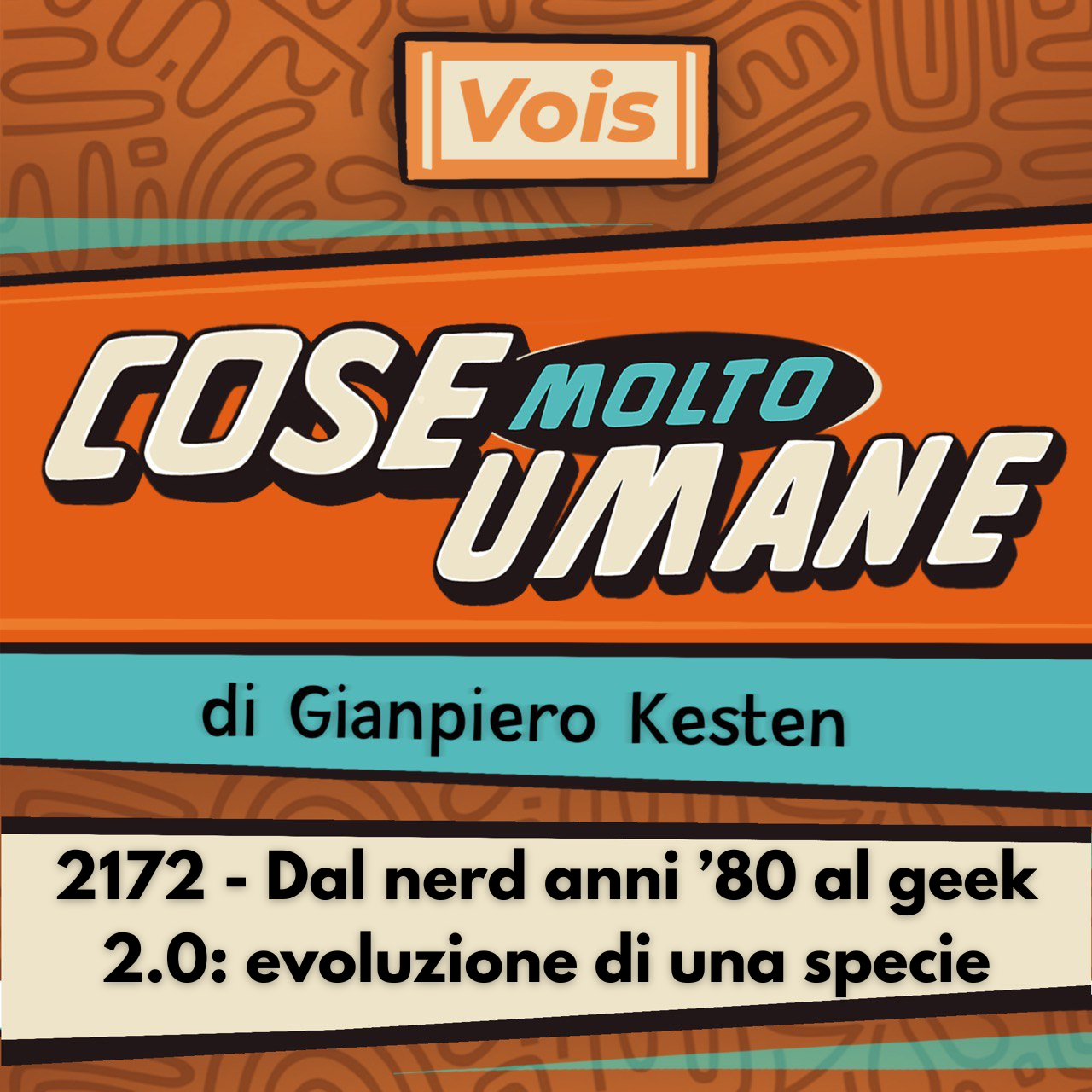 2172 - Dal nerd anni ’80 al geek 2.0: evoluzione di una specie