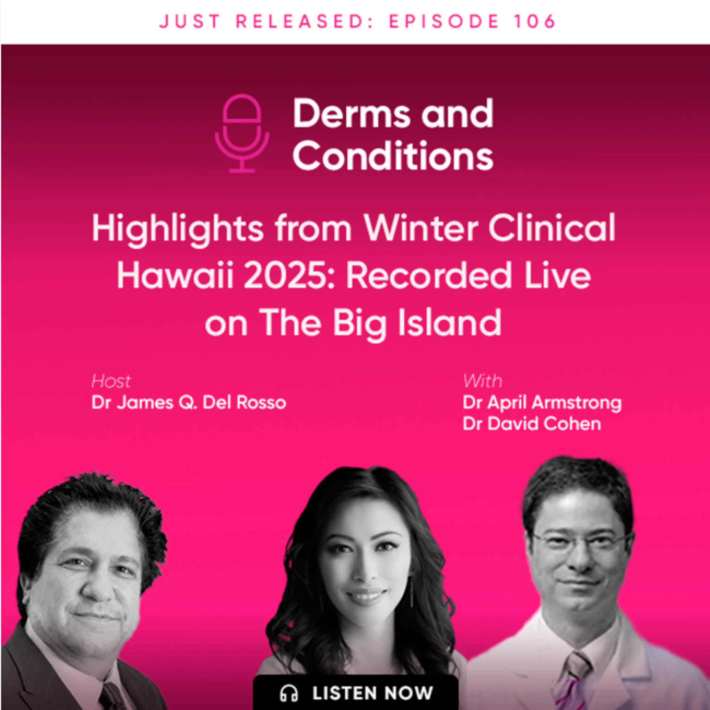 Highlights from Winter Clinical Hawaii 2025: Recorded Live on The Big Island