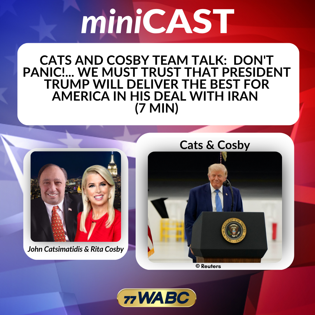 Cats and Cosby Team Talk: Don't Panic!... We Must Trust That President Trump Will Deliver the Best for America in His Deal With Iran (7 min) episode artwork