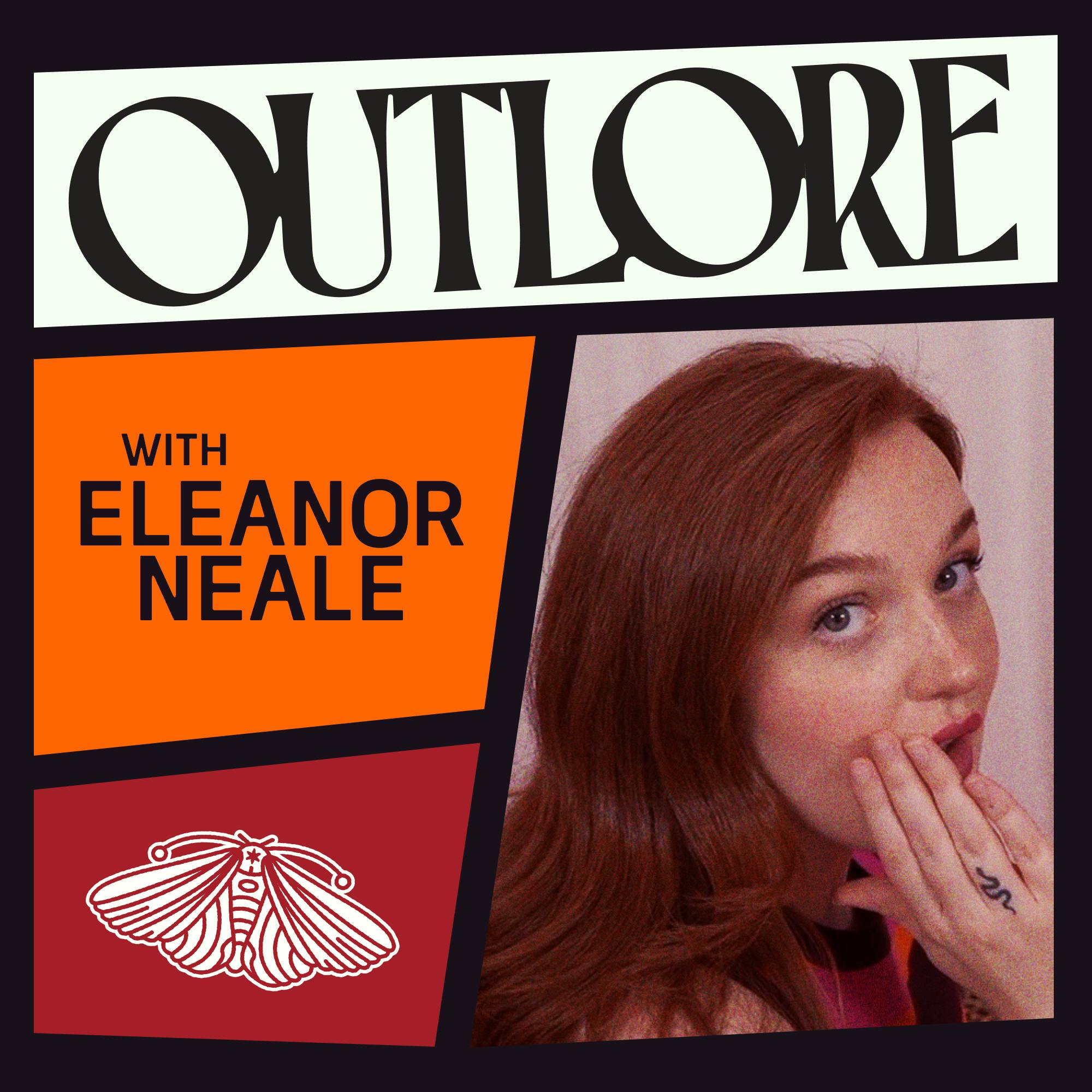 Outlore with Eleanor Neale