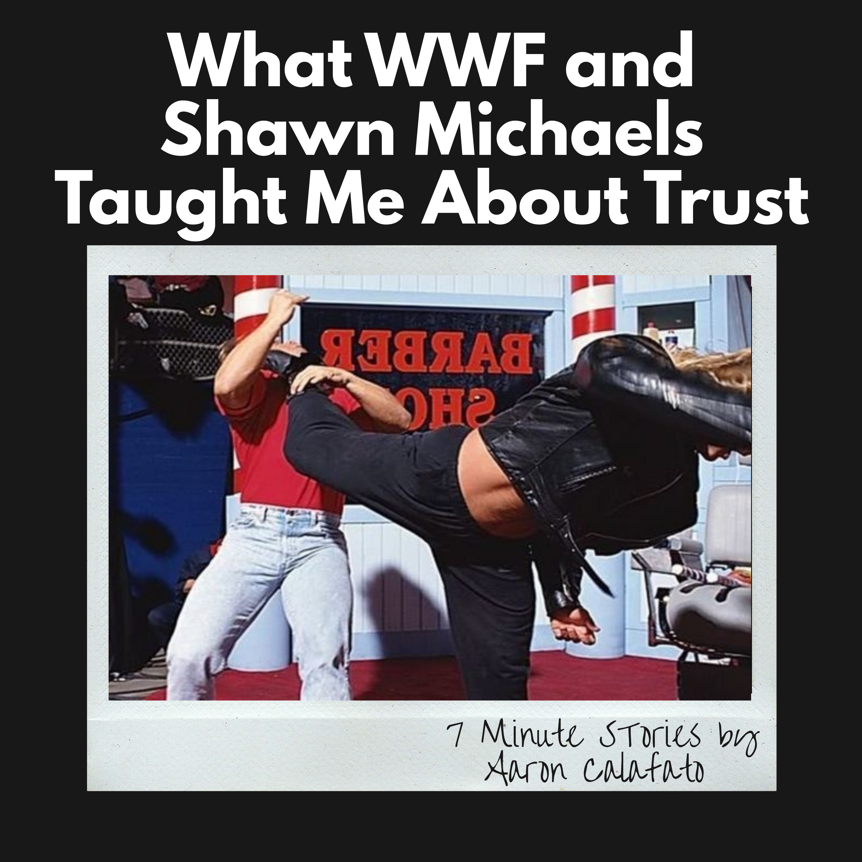 WWF and Shawn Michaels Taught Me About Trust—Then My Best Friend Betrayed Me