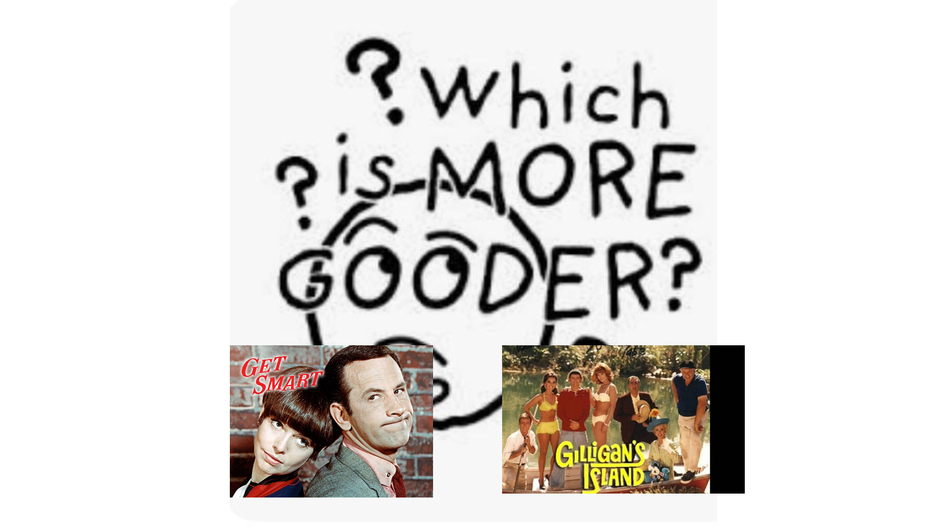 Get Smart Vs. Gilligan's Island