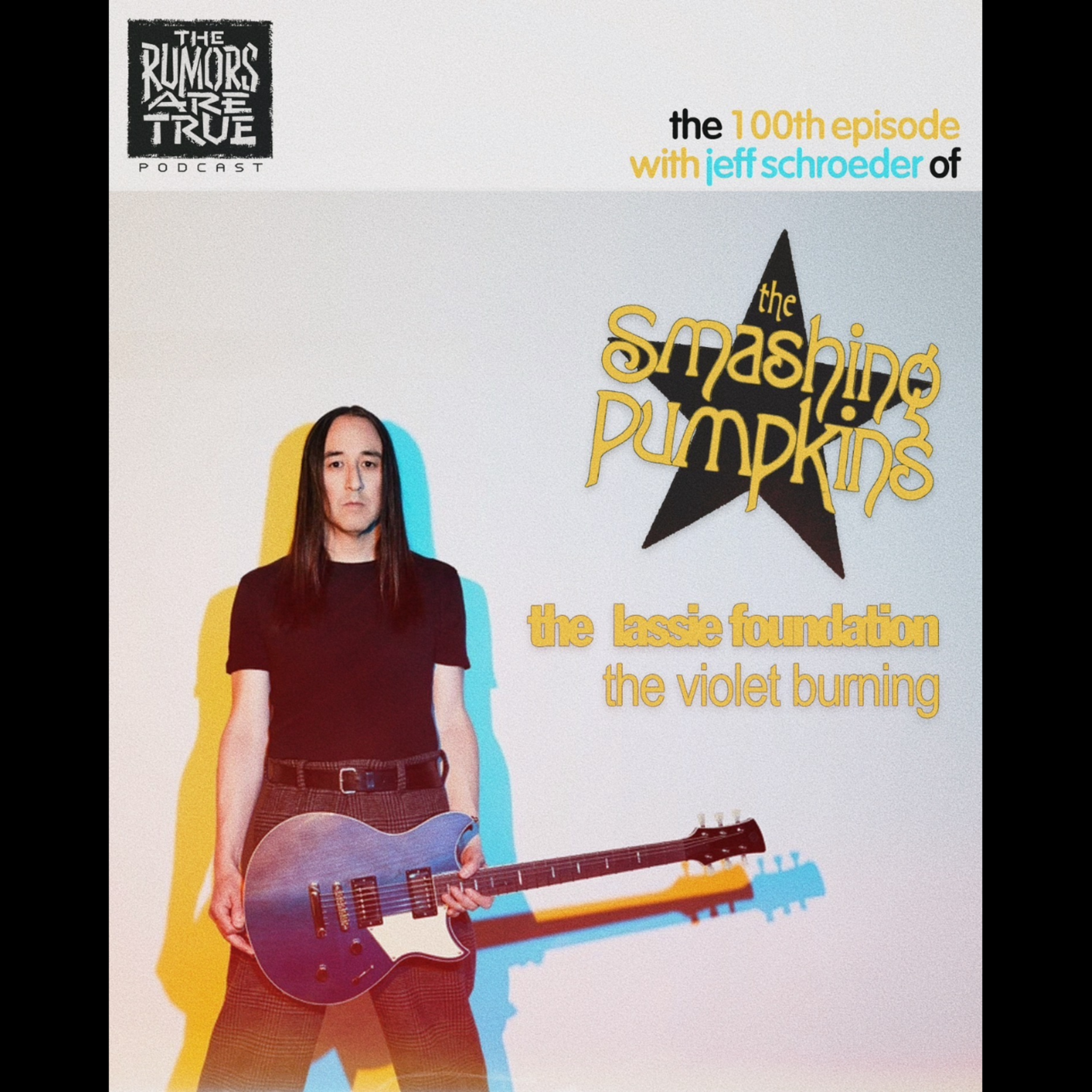 Jeff Schroeder (The Smashing Pumpkins, The Lassie Foundation, The Violet Burning) episode artwork