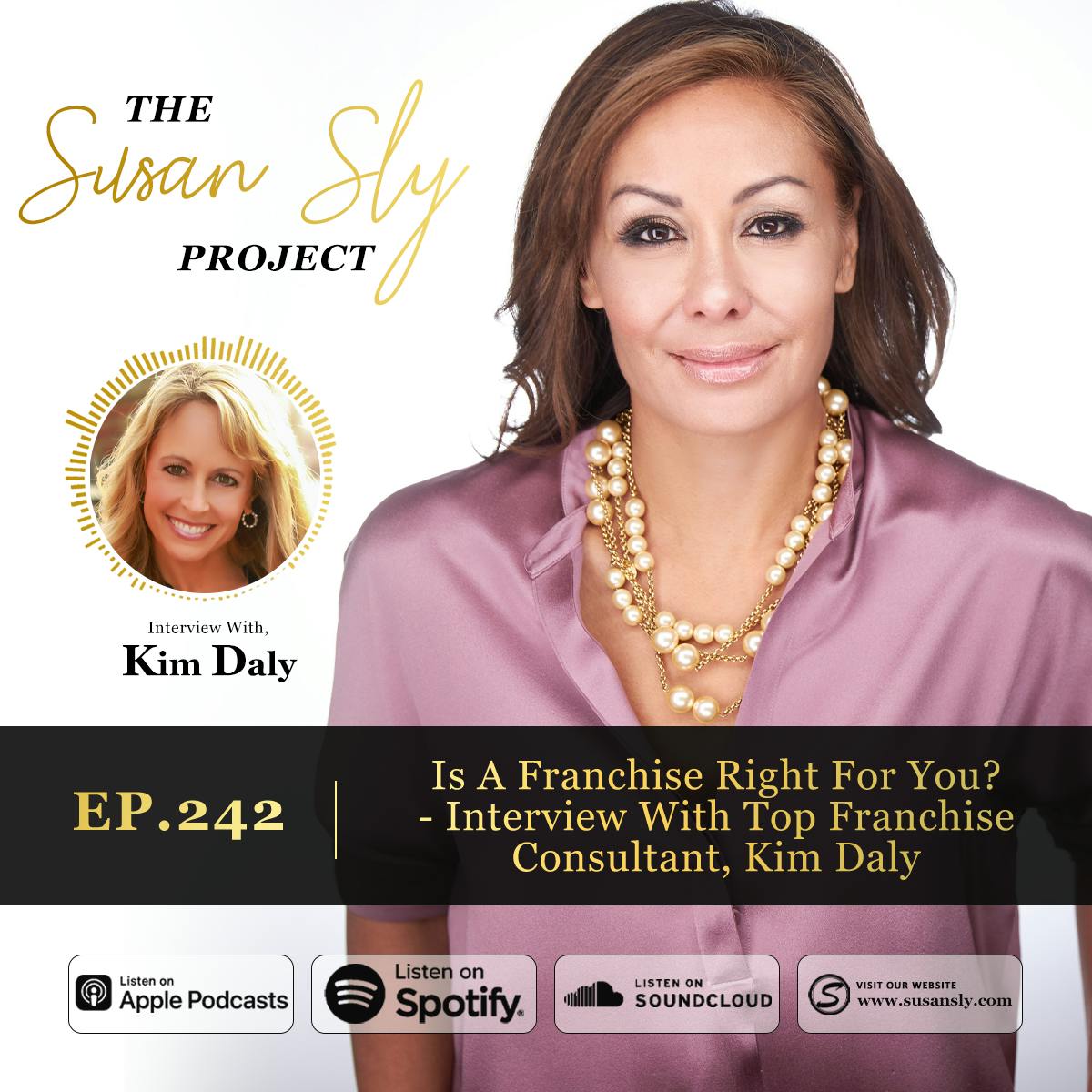 242. Is a Franchise Right for You? - Interview With Top Franchise Consultant, Kim Daly