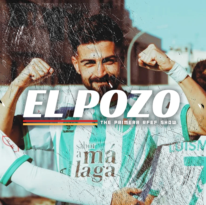 El Pozo : The Primera RFEF Show - Episode 13 episode artwork
