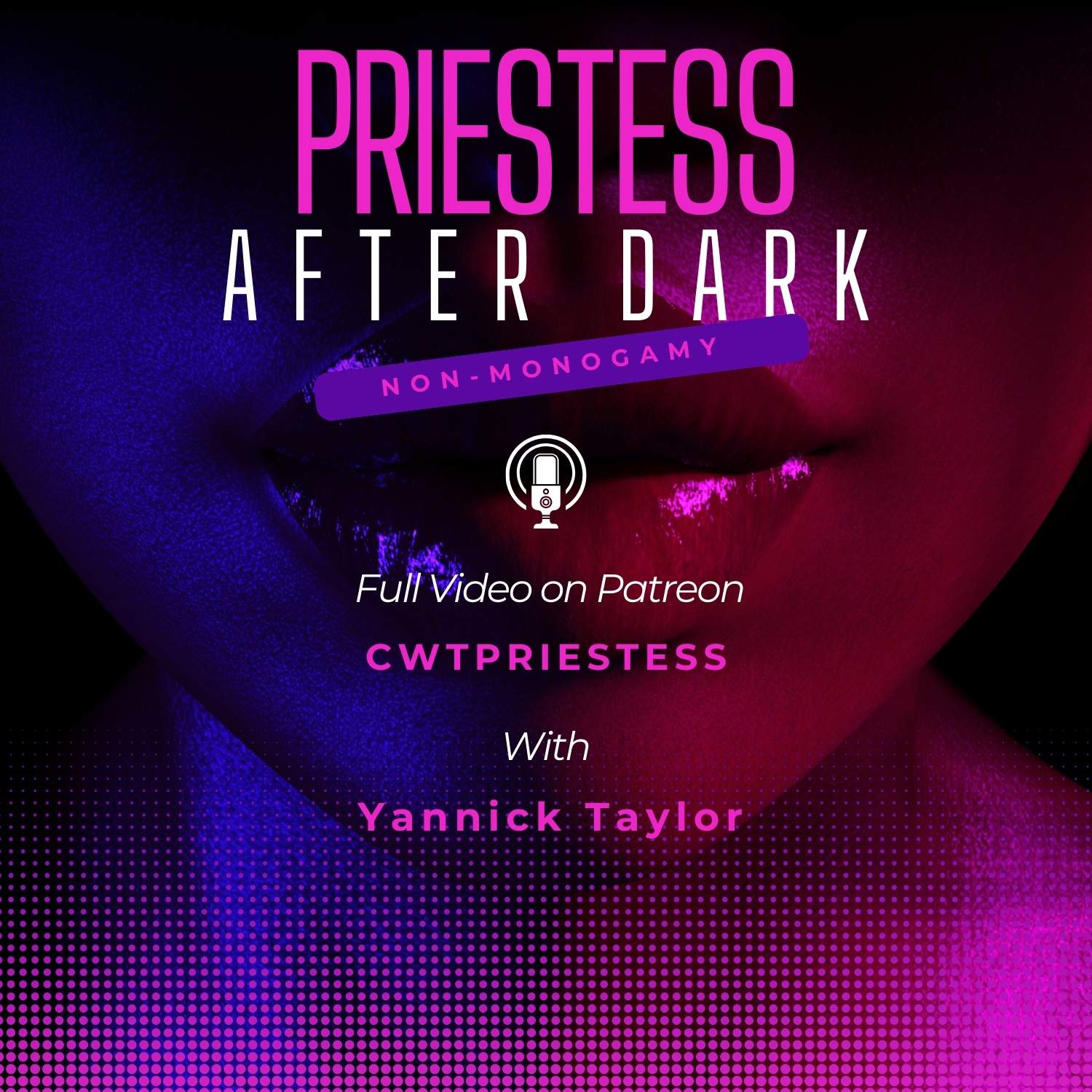 Priestess After Dark: Let's Talk Non-Monogamy