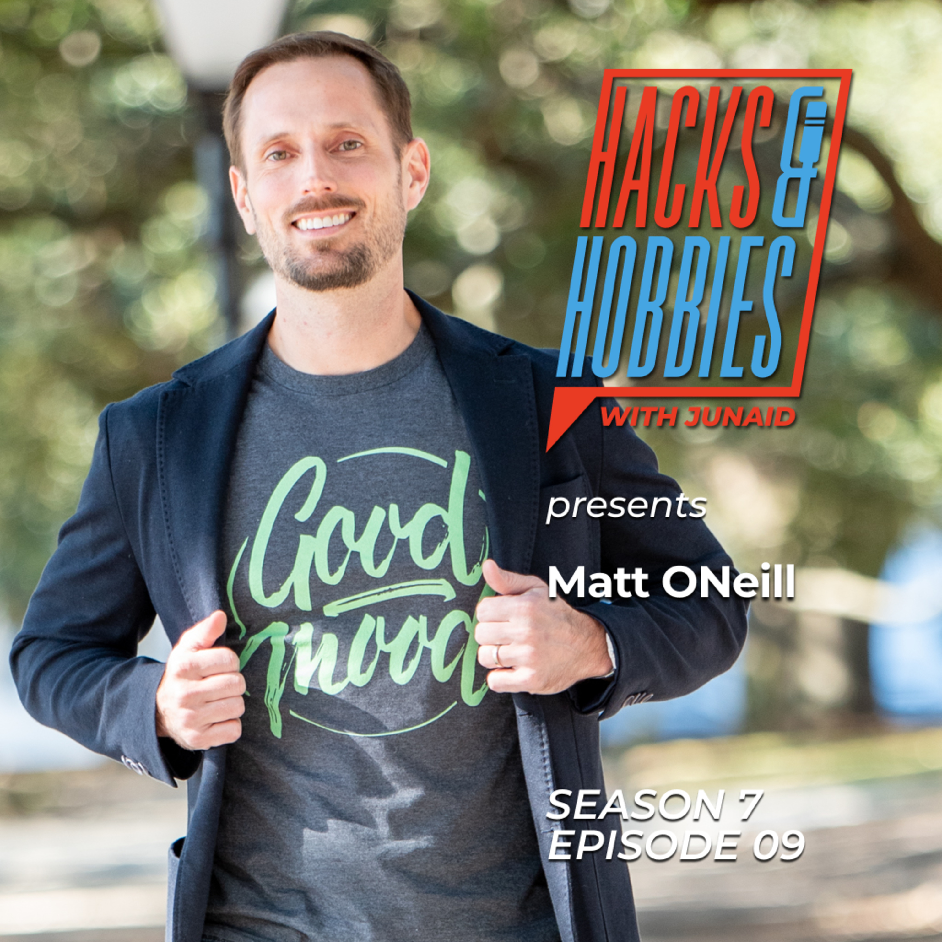 E709 - Matt ONeill - How to Start a Good Mood Revolution and Transform Your Life