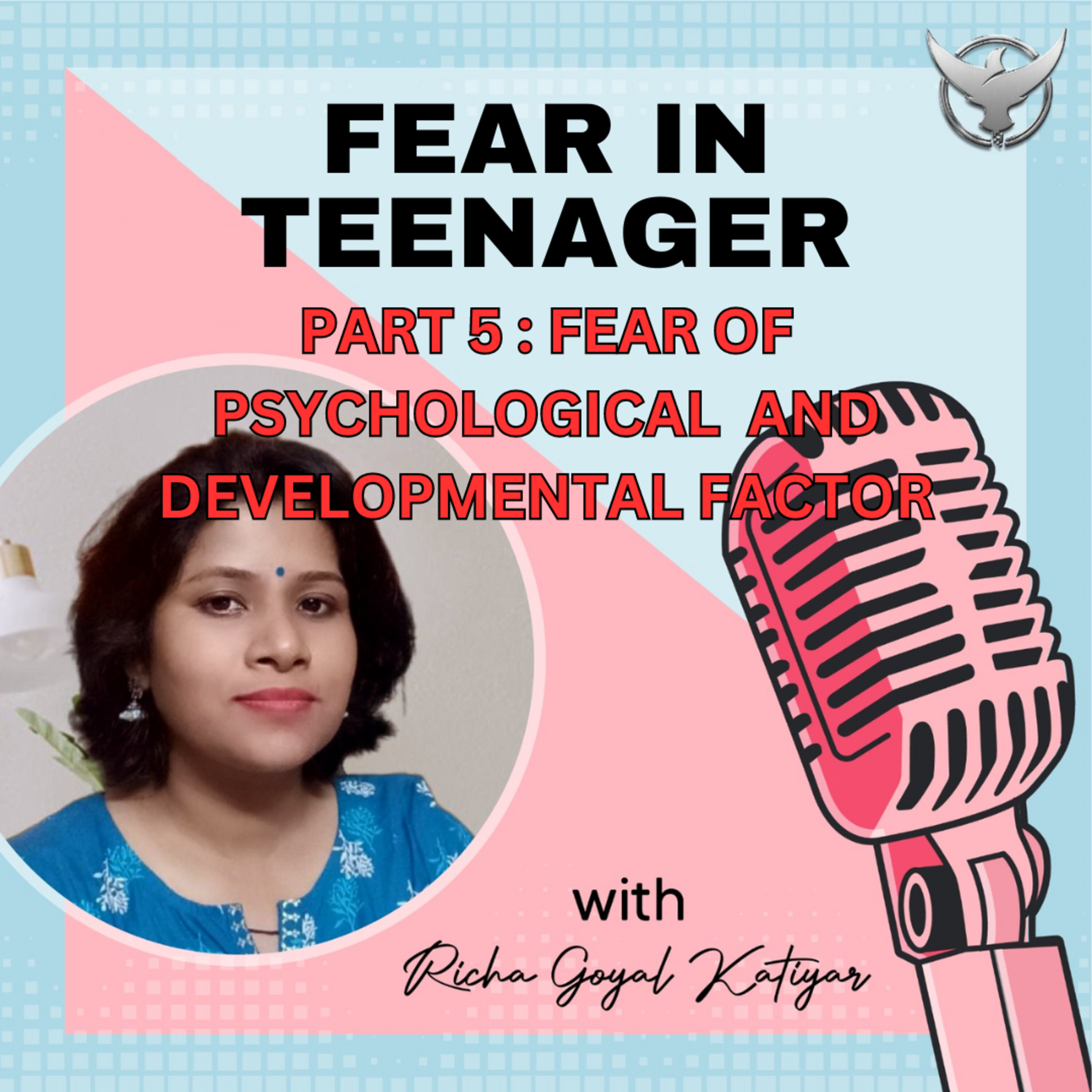 FEAR IN TEENAGER : PART 5, FEAR OF PSYCHOLOGICAL AND DEVELOPMENTAL FACTOR episode artwork
