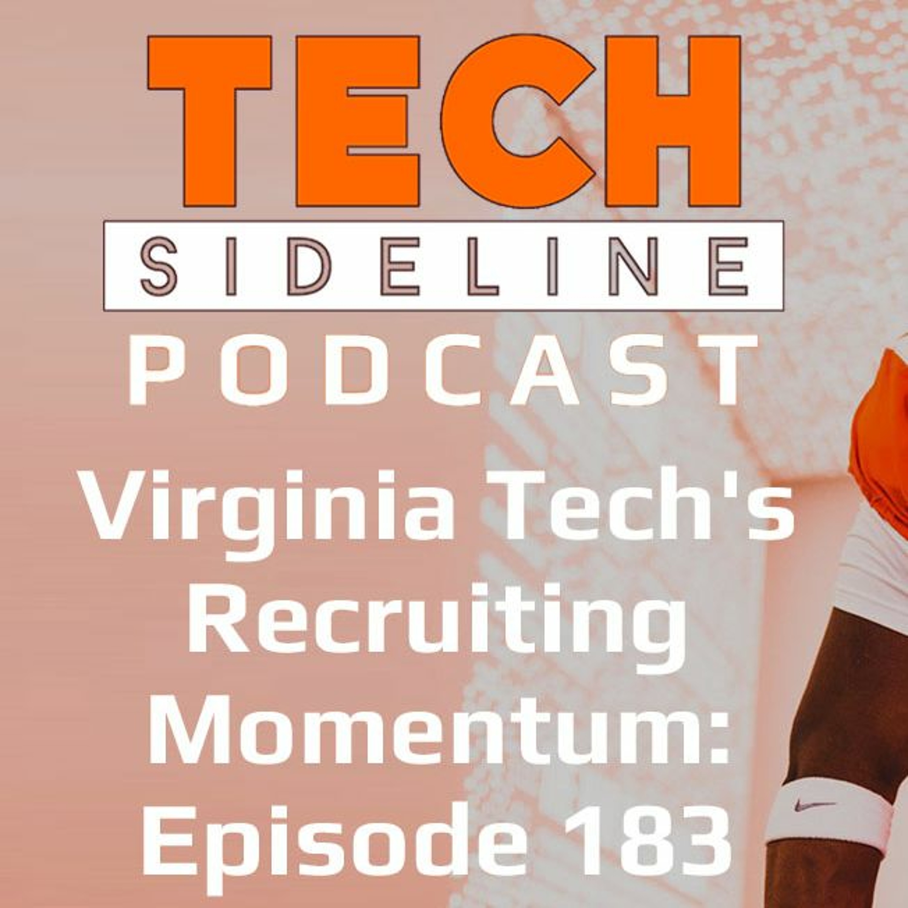 Virginia Tech's Recruiting Momentum: Tech Sideline Podcast 183
