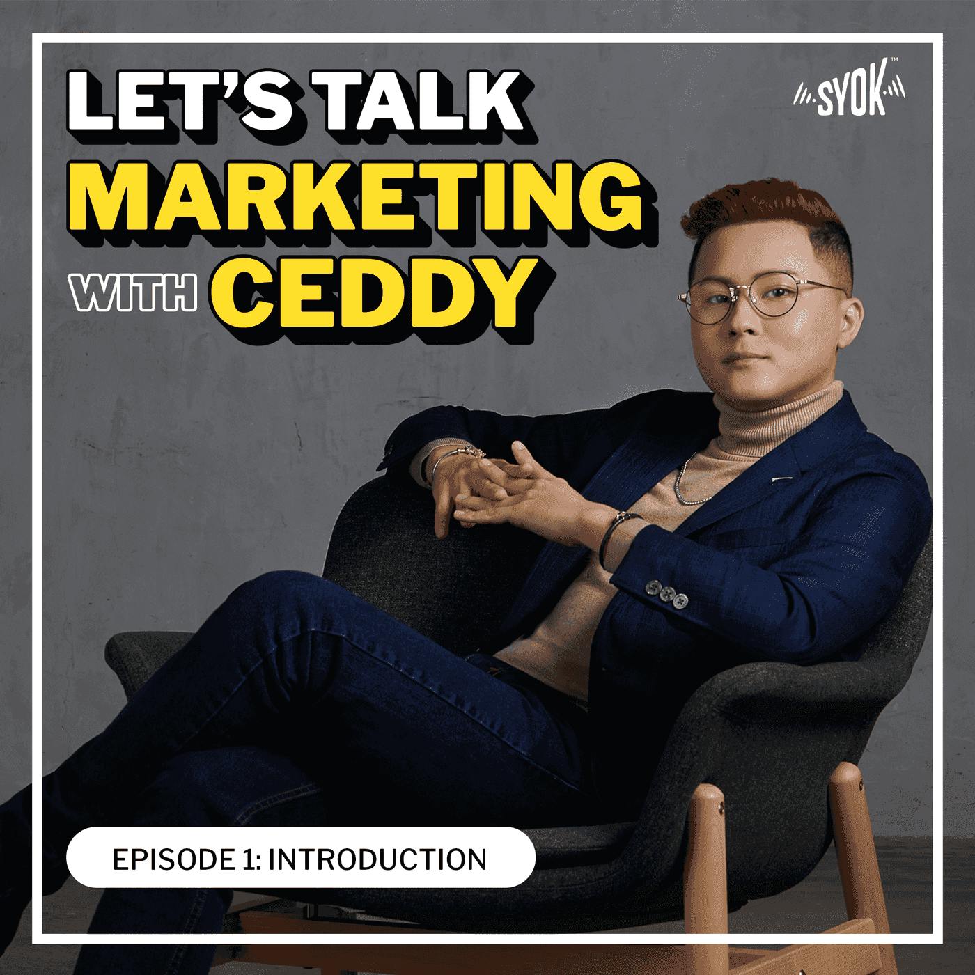Introduction | Let's Talk Marketing with Ceddy EP1 Introduction | Let's Talk Marketing with Ceddy EP1