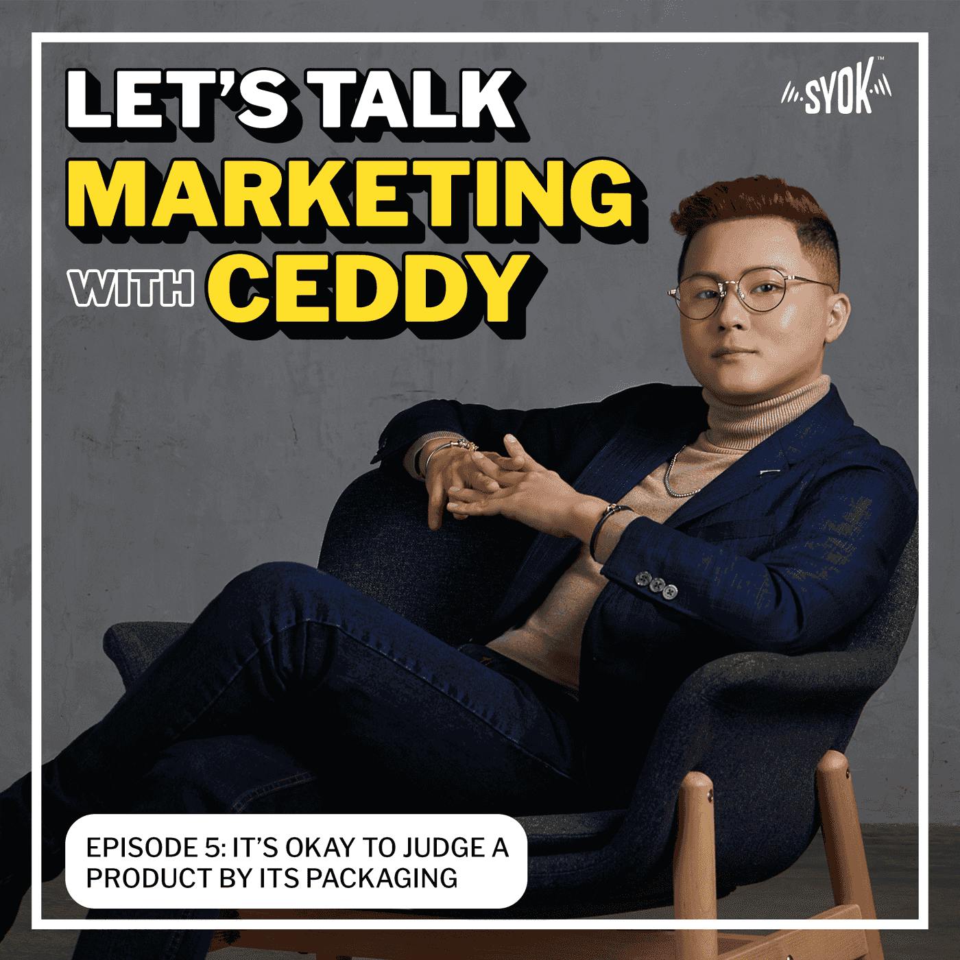 It’s Okay To Judge A Product By Its Packaging | Let's Talk Marketing with Ceddy EP5 It’s Okay To Judge A Product By Its Packaging | Let's Talk Marketing with Ceddy EP5