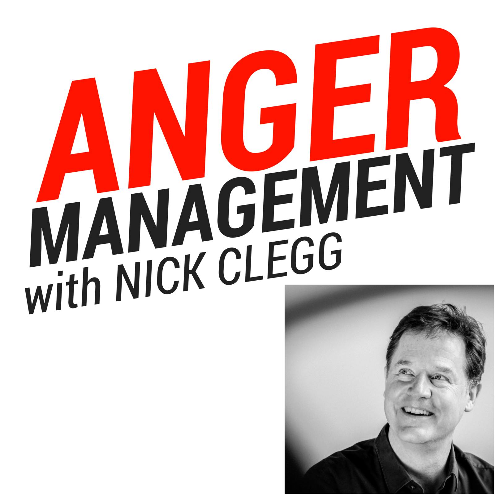 Anger Management with Nick Clegg:Anger Management with Nick Clegg