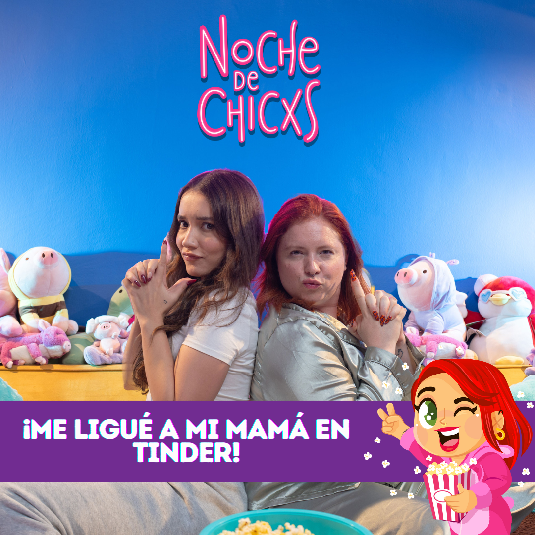 ¡Me Ligué A Mi Mamá En Tinder! | Noche de Chicxs T5E32 episode artwork