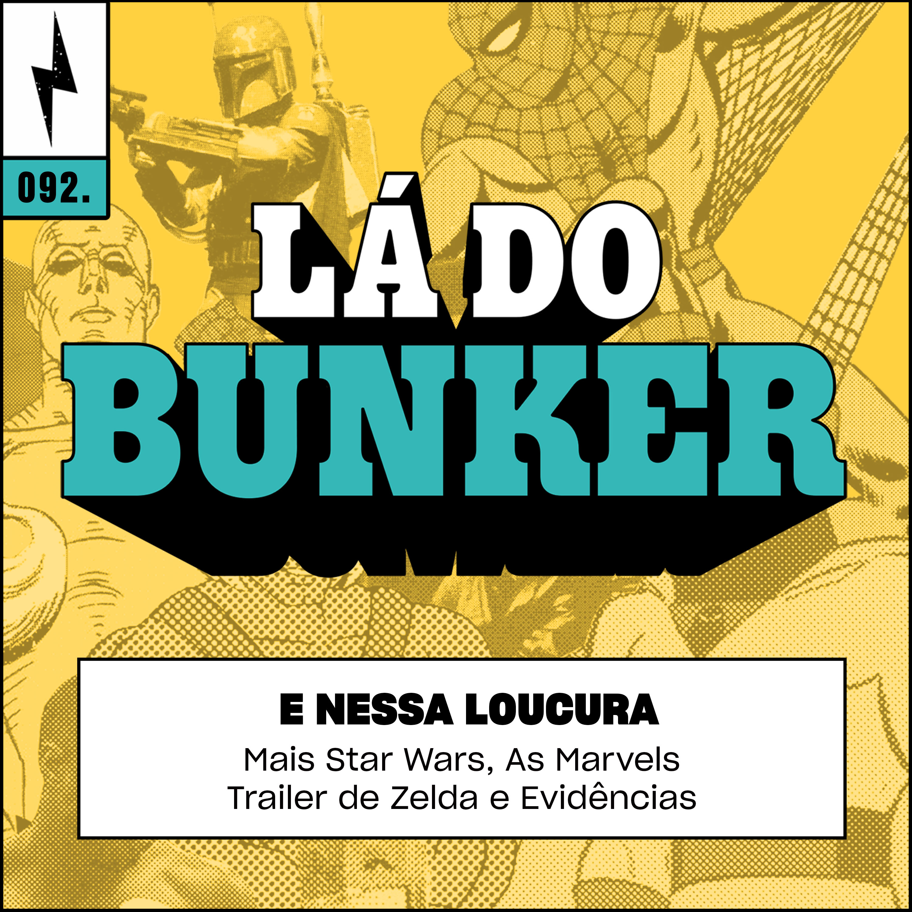 Lá do Bunker 92 - E nessa loucura