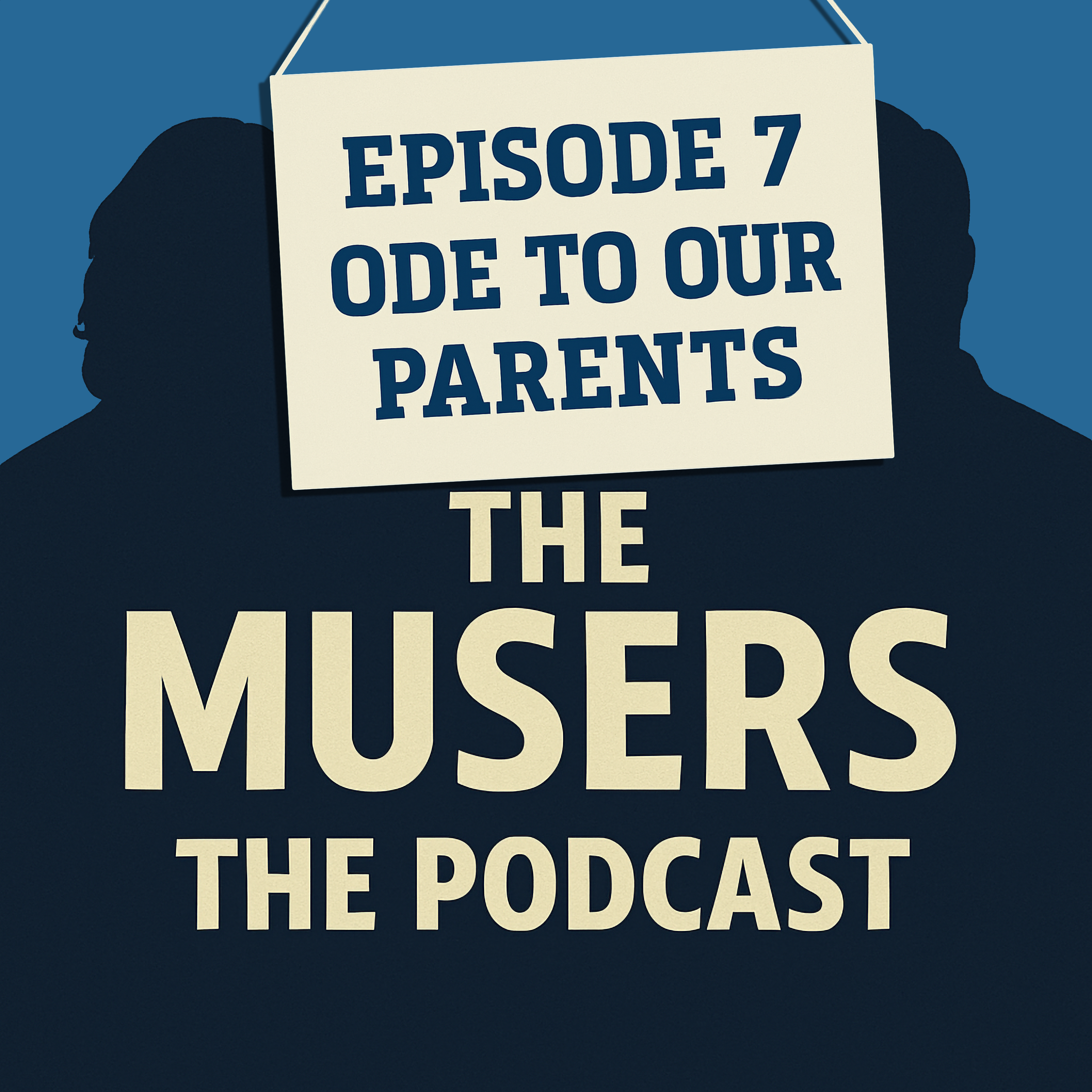 Ode to Our Parents - Episode 7