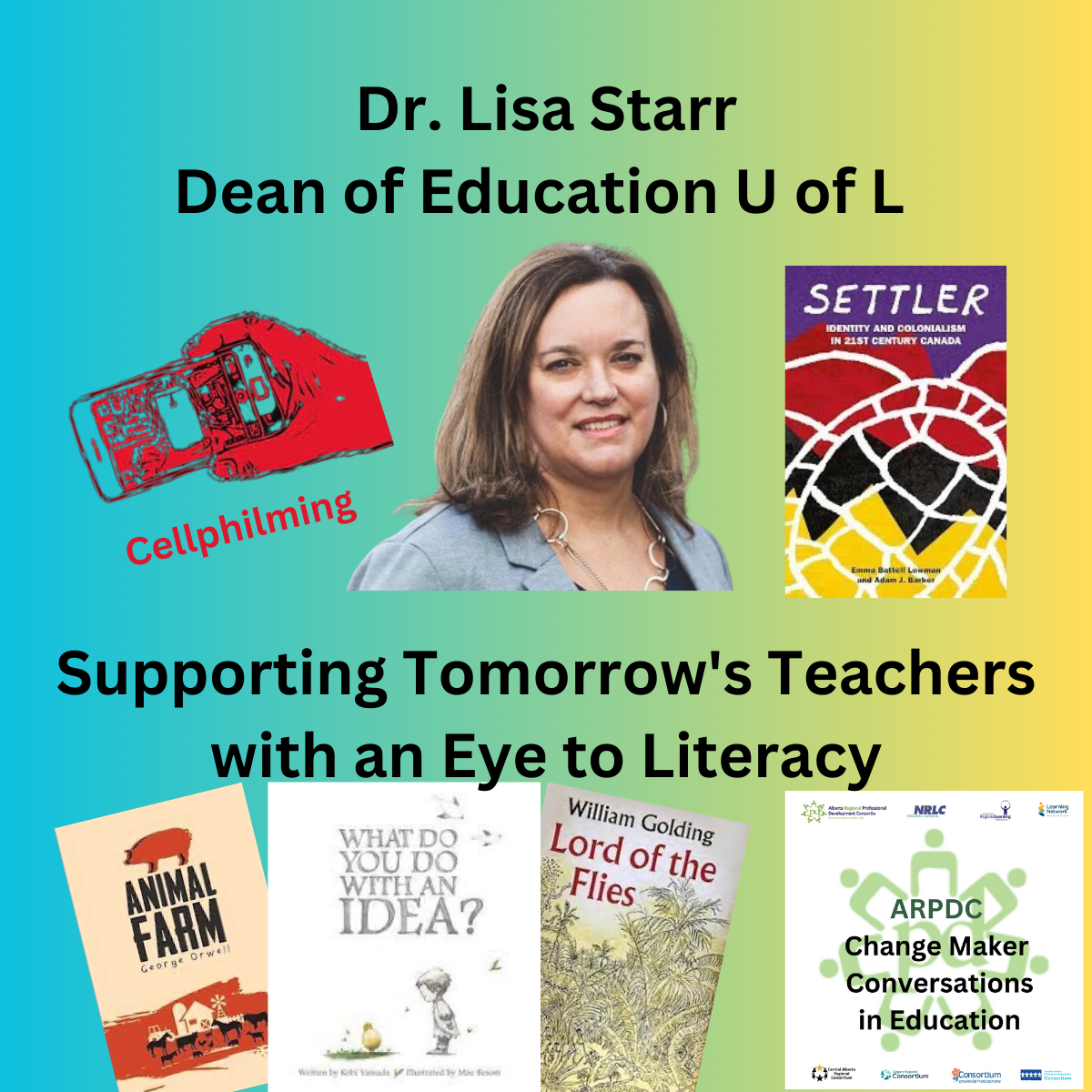 Supporting Tomorrow's Teachers with an Eye to Literacy - Dr. Lisa Starr Dean of Education U of L