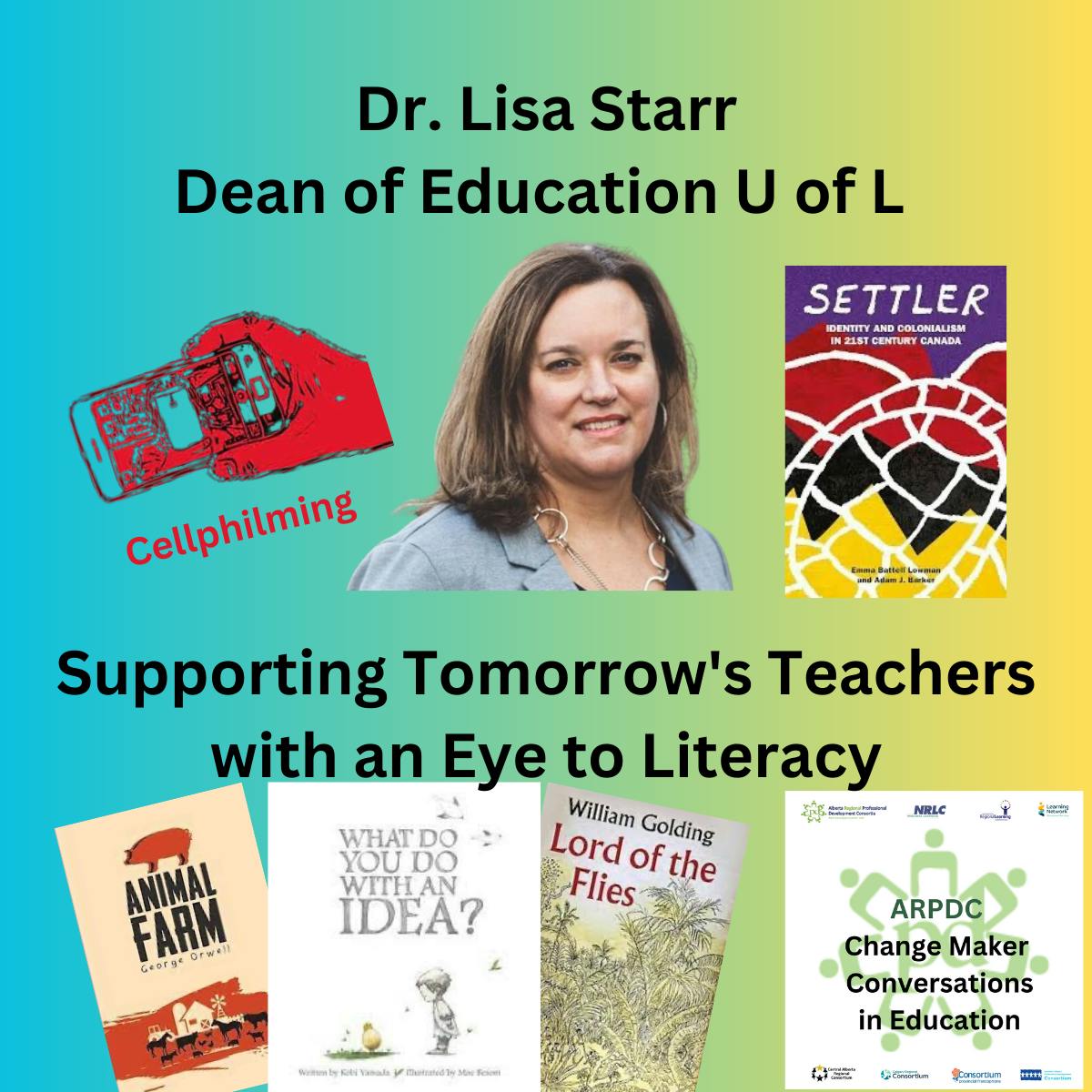 Supporting Tomorrow's Teachers with an Eye to Literacy - Dr. Lisa Starr Dean of Education U of L Supporting Tomorrow's Teachers with an Eye to Literacy - Dr. Lisa Starr Dean of Education U of L