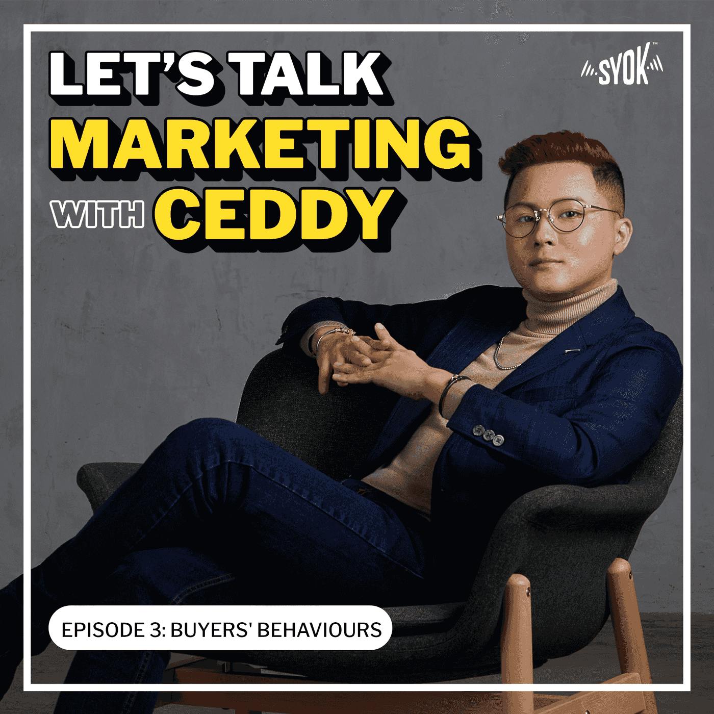 Buyers' Behavior | Let's Talk Marketing with Ceddy EP3 Buyers' Behavior | Let's Talk Marketing with Ceddy EP3