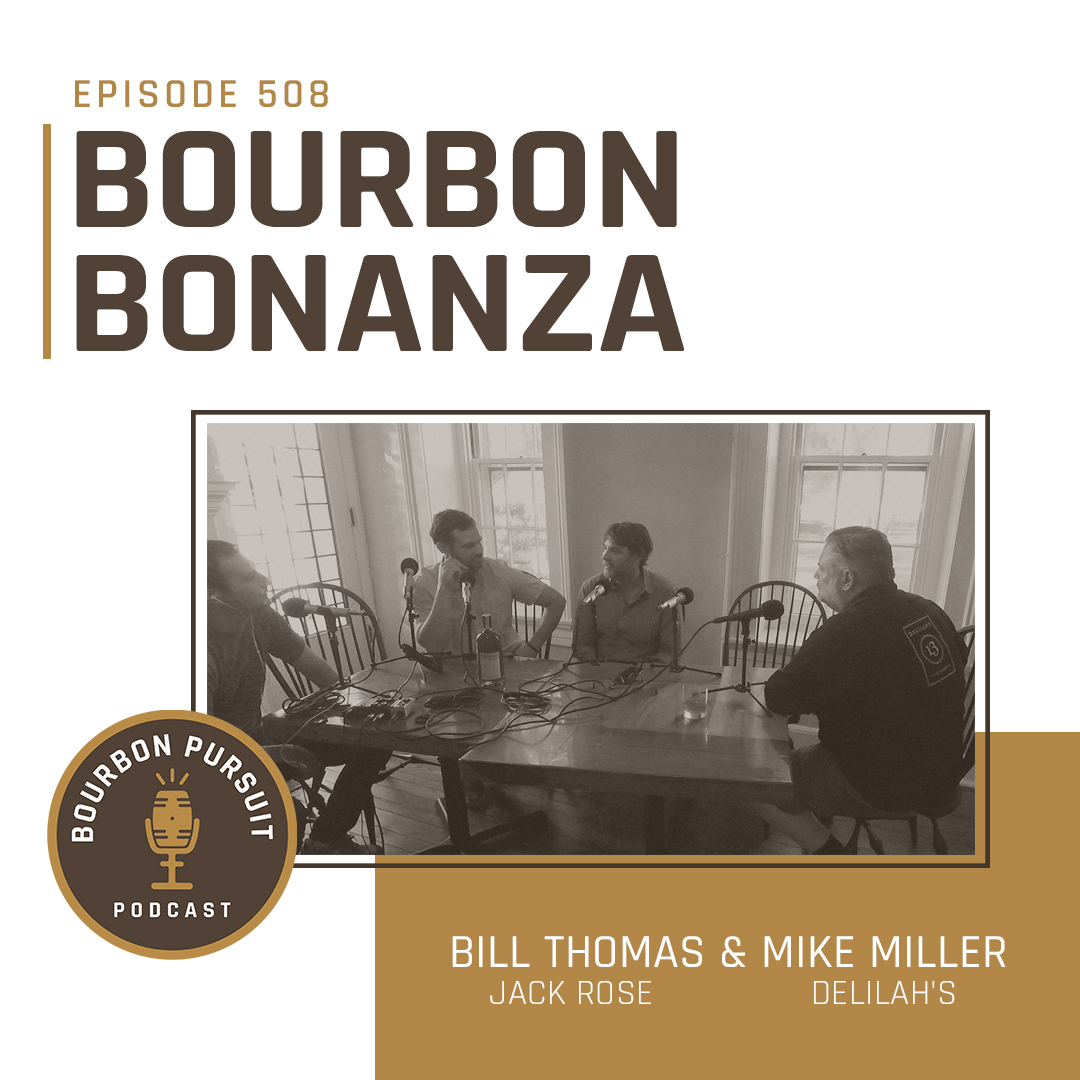 Bourbon Bonanza 2018 with Bill Thomas of Jack Rose and Mike Miller of Delilah's