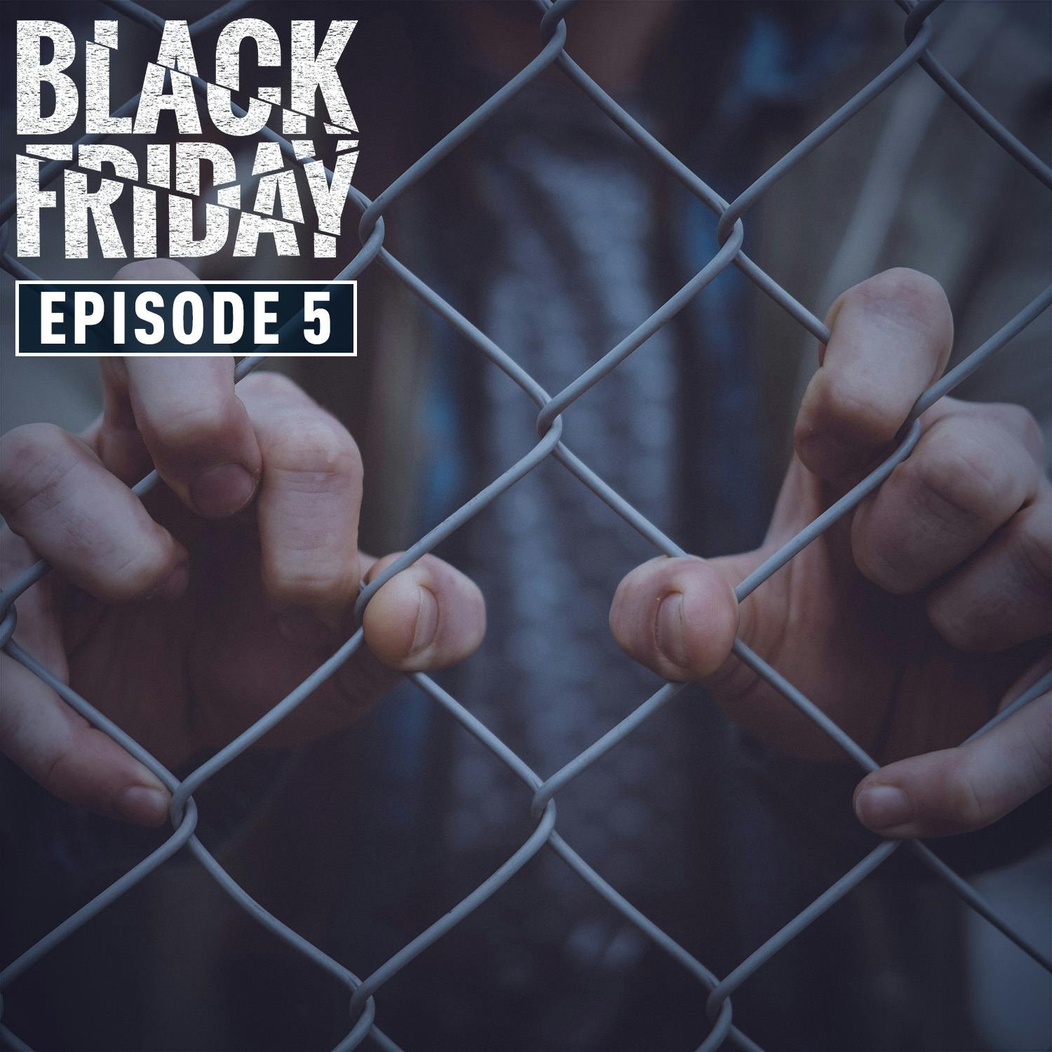 Black Friday, Chapter 5 – Me, Myself and John