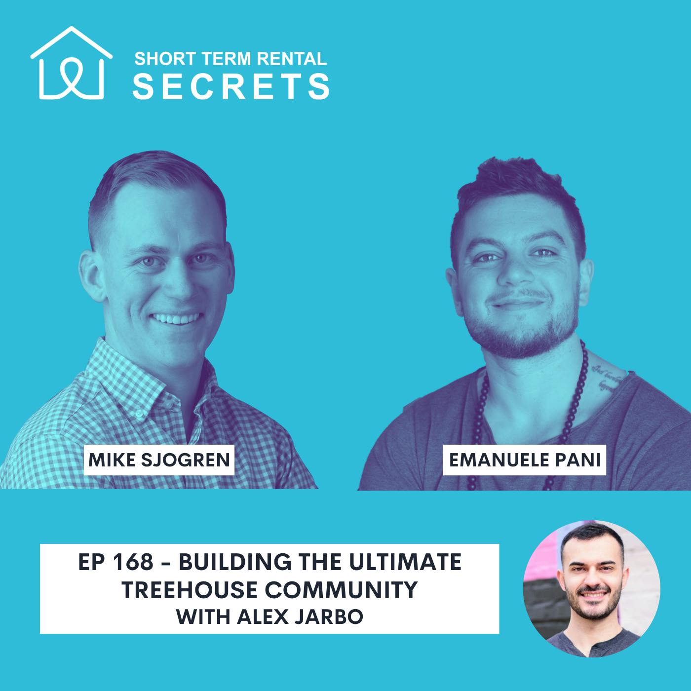 Ep 168 - Building the Ultimate Treehouse Community with Alex Jarbo