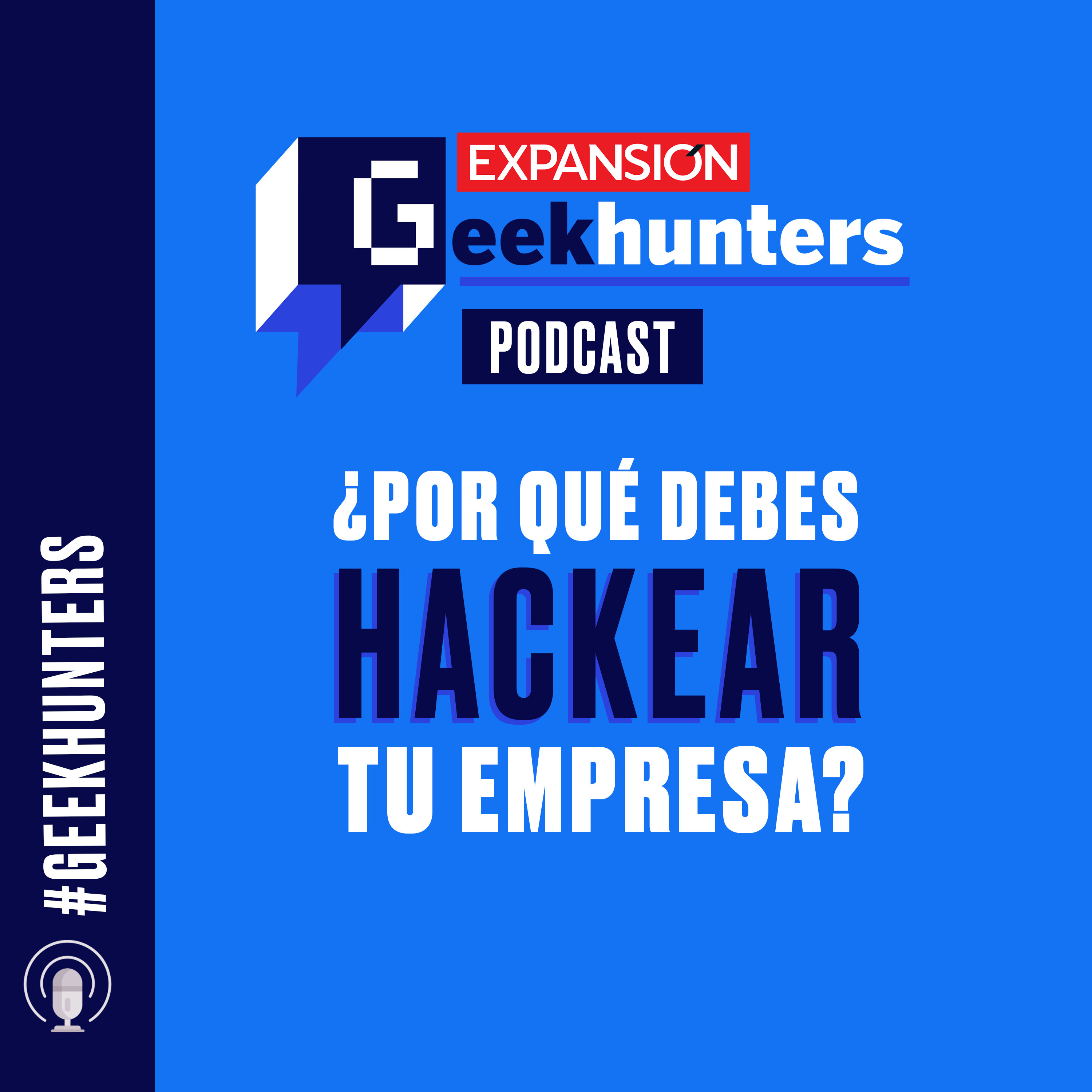 ¿Por qué debes hackear tu empresa? episode artwork
