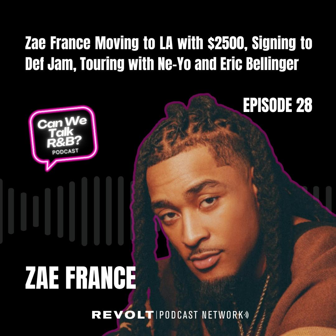 Zae France Moving to LA with $2500, Signing to Def Jam, Touring with Ne-Yo and Eric Bellinger + More Zae France Moving to LA with $2500, Signing to Def Jam, Touring with Ne-Yo and Eric Bellinger + More