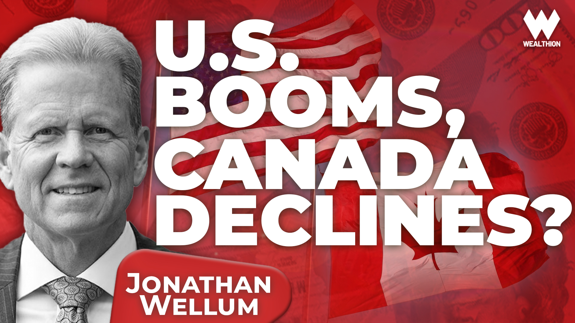 Jonathan Wellum: The Great Divide - U.S. Strength, Canadian Decline, and the AI Bubble & Gold Play