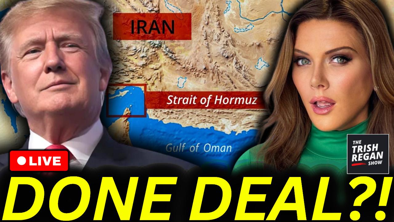 The Trish Regan Show - DONE DEAL?! Trump’s HISTORIC Iran Peace Deal Awaits Final Signature