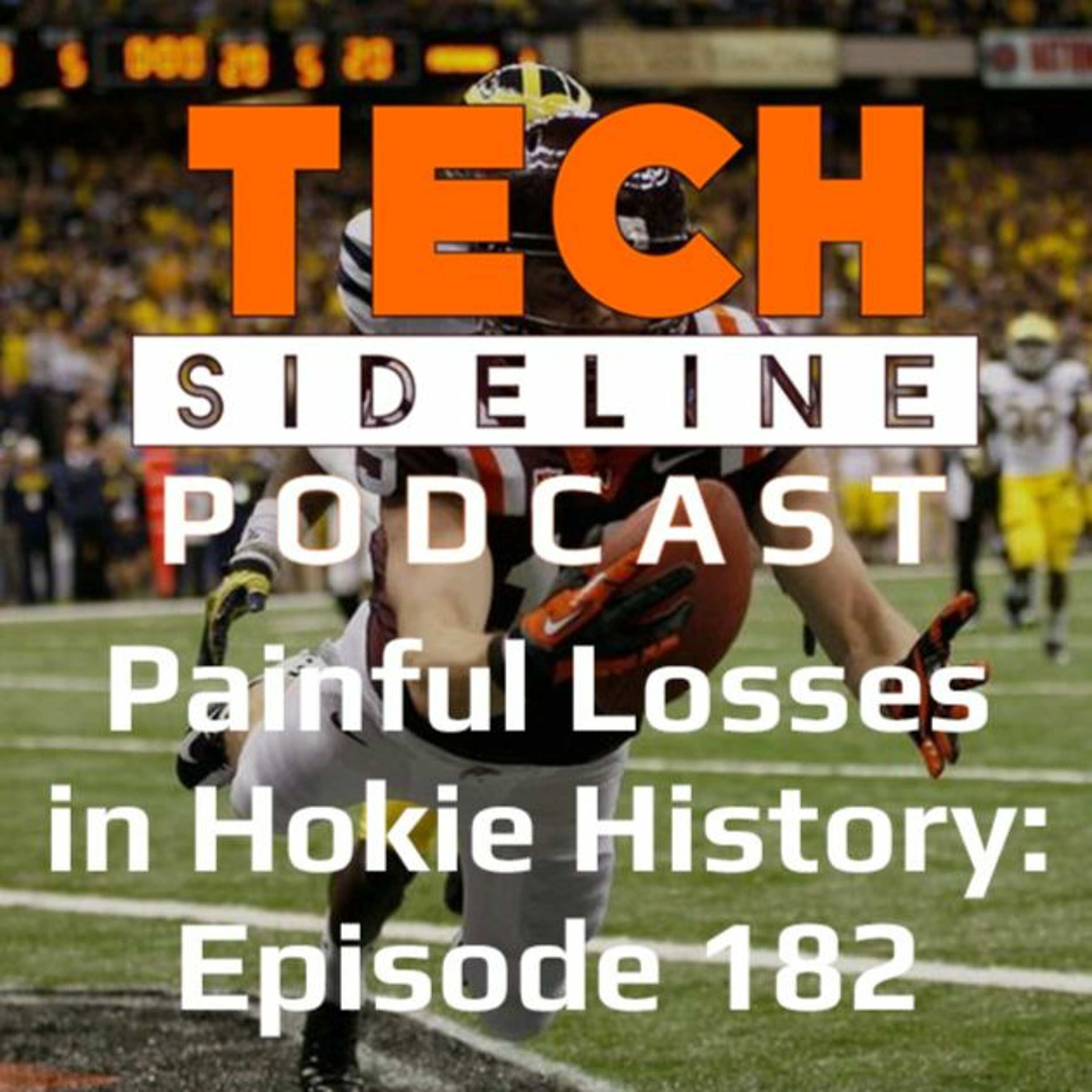 Painful Losses in Hokie History: Tech Sideline Podcast 182