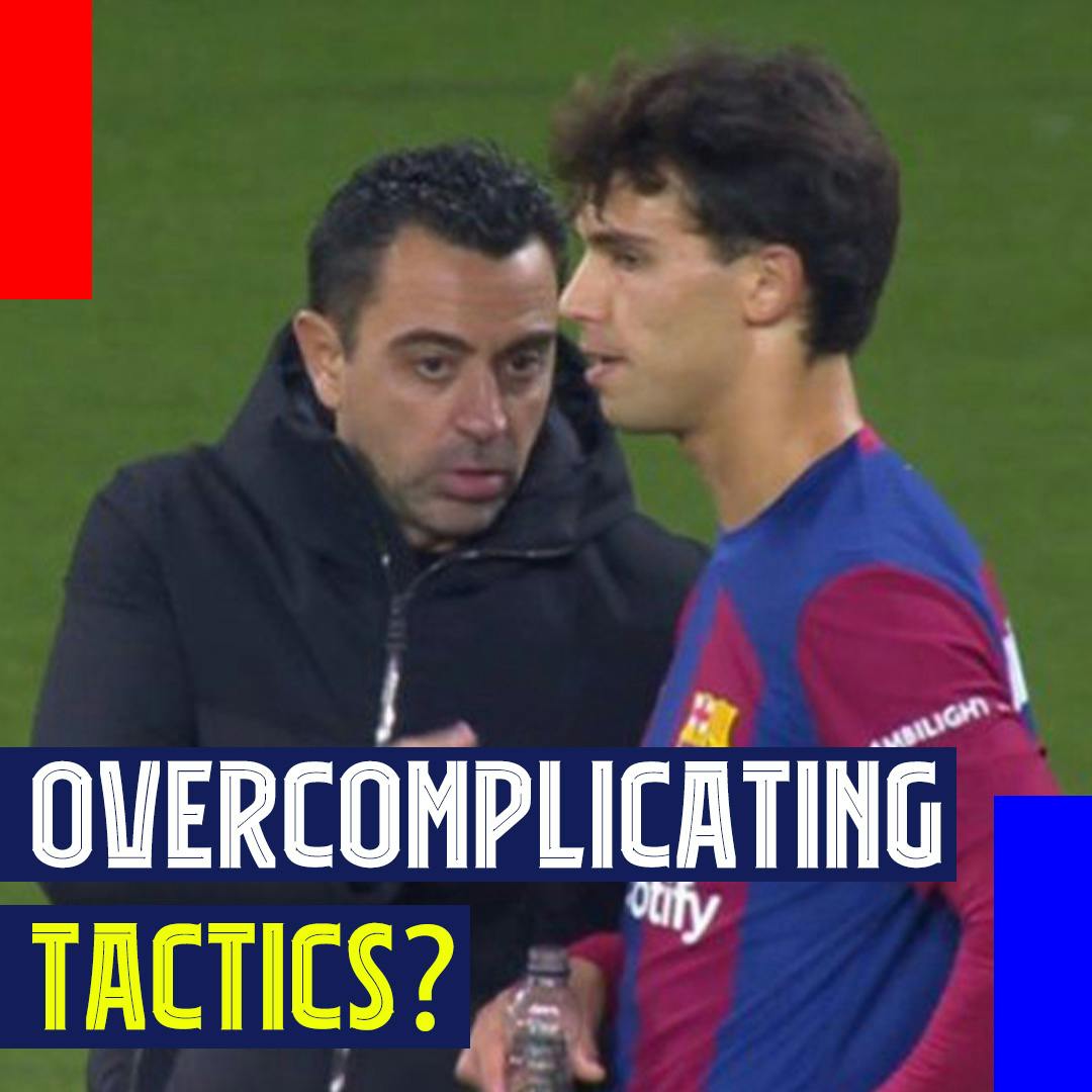 Are Xavi's tactics too complicated? Barça beat Porto 2-1 and Atletico Madrid Preview