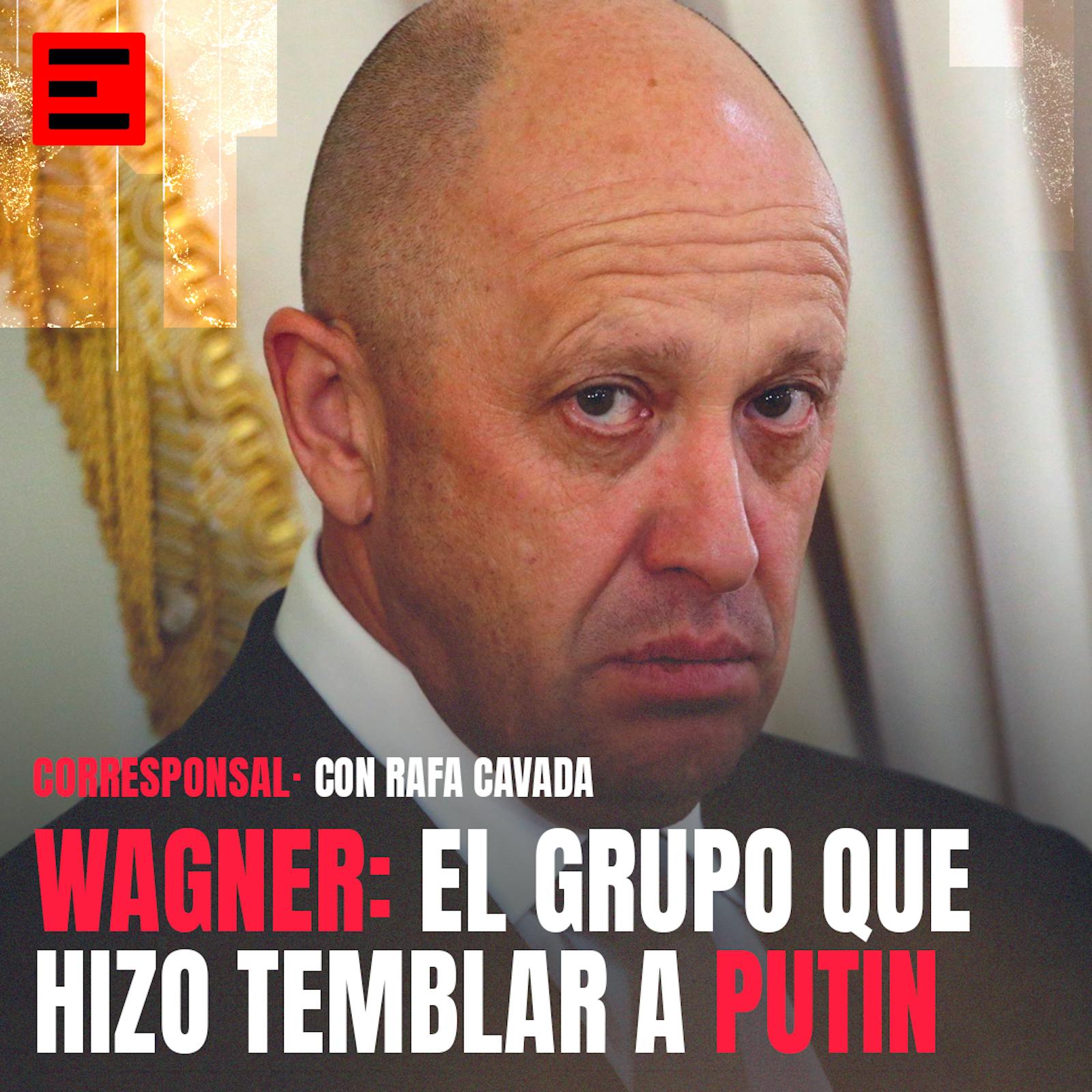 Wagner: El Grupo que Hizo Temblar a Putin
