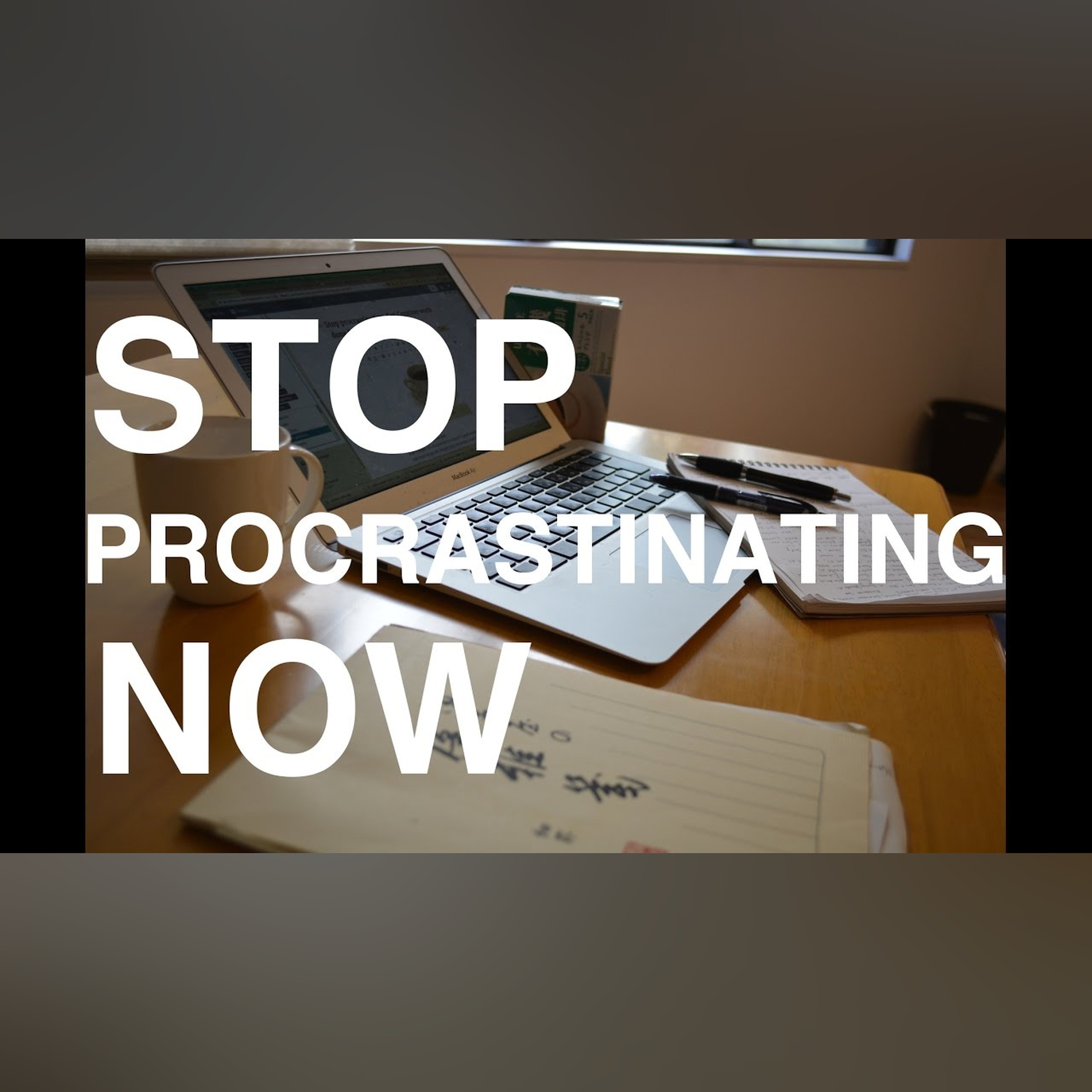 5 Steps to Stop Procrastinating, Focus and Be Productive episode artwork