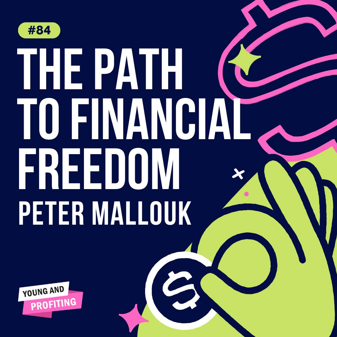 YAPClassic: Peter Mallouk on The Path to Financial Freedom by Hala Taha | YAP Media Network