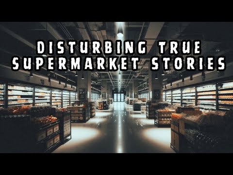 Disturbing TRUE Supermarket Stories - Terrifying Events on Aisle 3 episode artwork