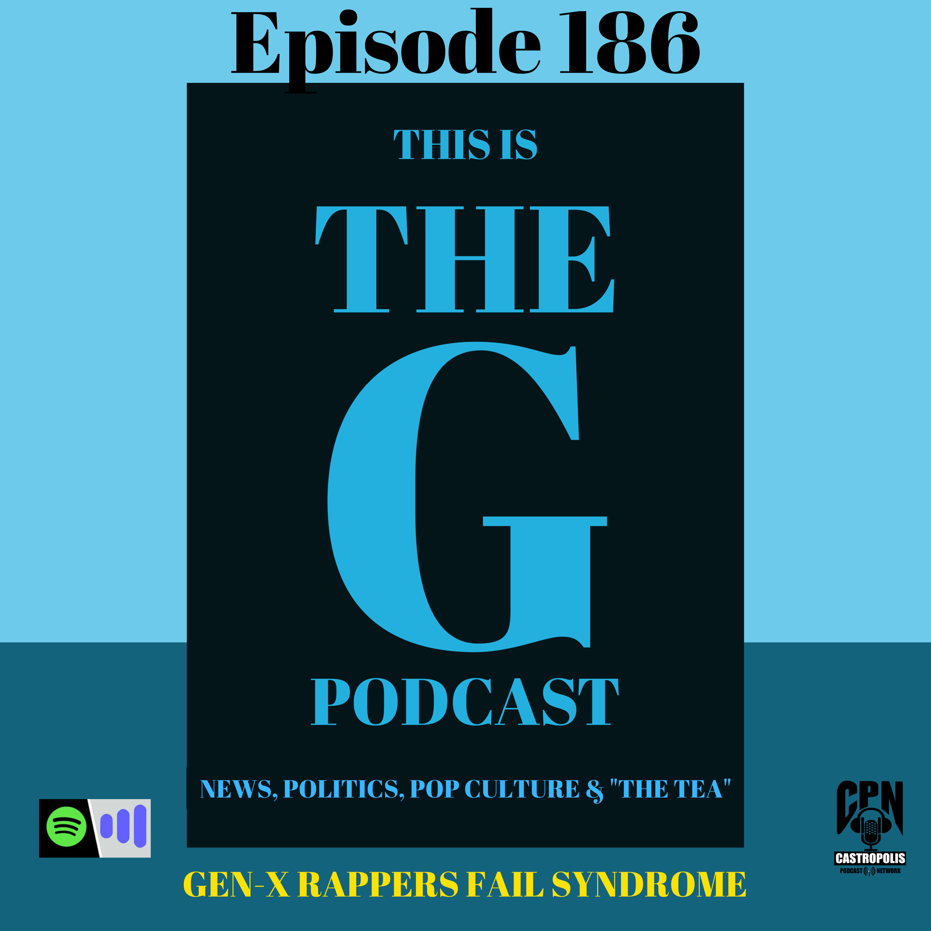 Episode 186  GEN-X RAPPERS FAIL SYNDROME episode artwork