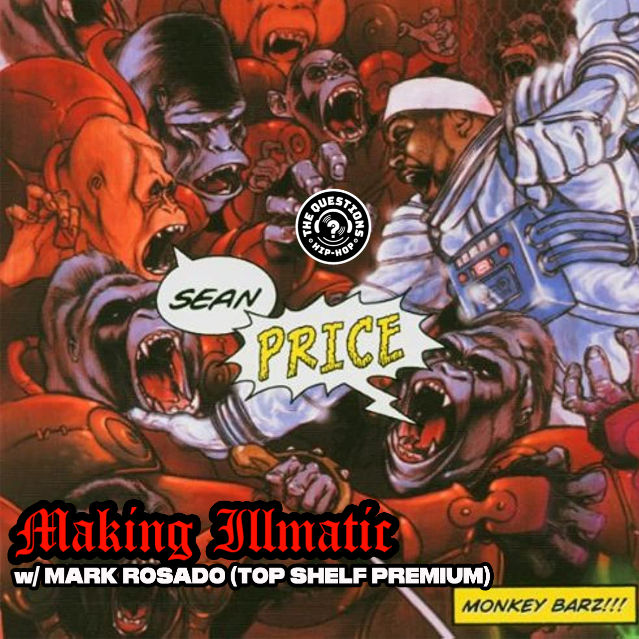 Making Illmatic: Sean Price 'Monkey Barz' w/ Top Shelf Premium