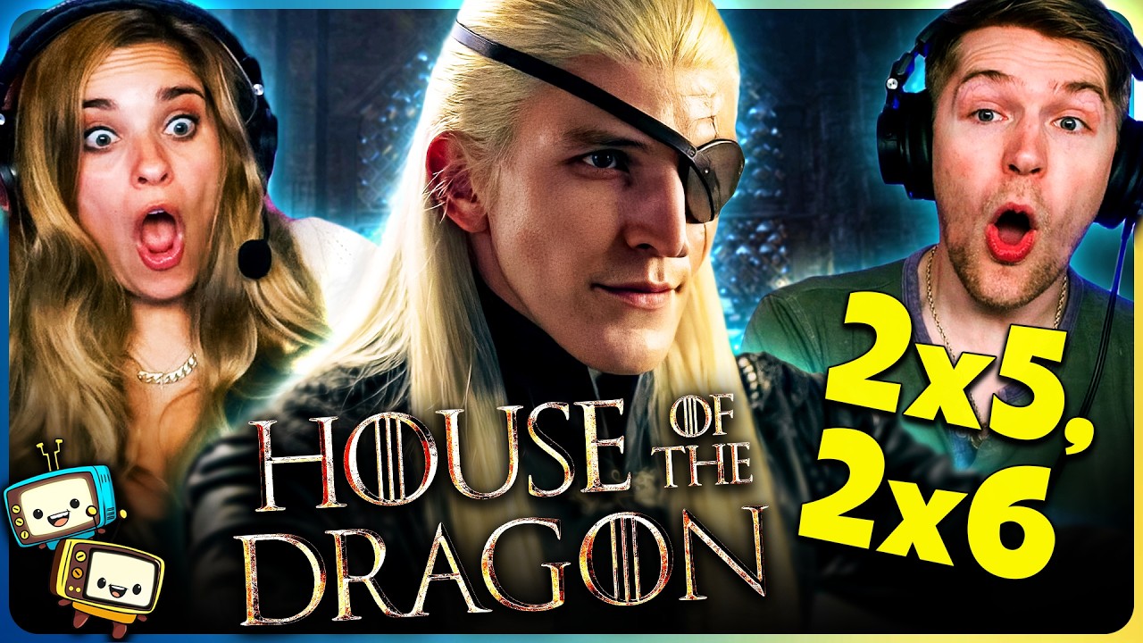 HOUSE OF THE DRAGON 2x5 & 2x6 Reaction! | Game of Thrones | Matt Smith | Emma D'Arcy | Olivia Cooke episode artwork