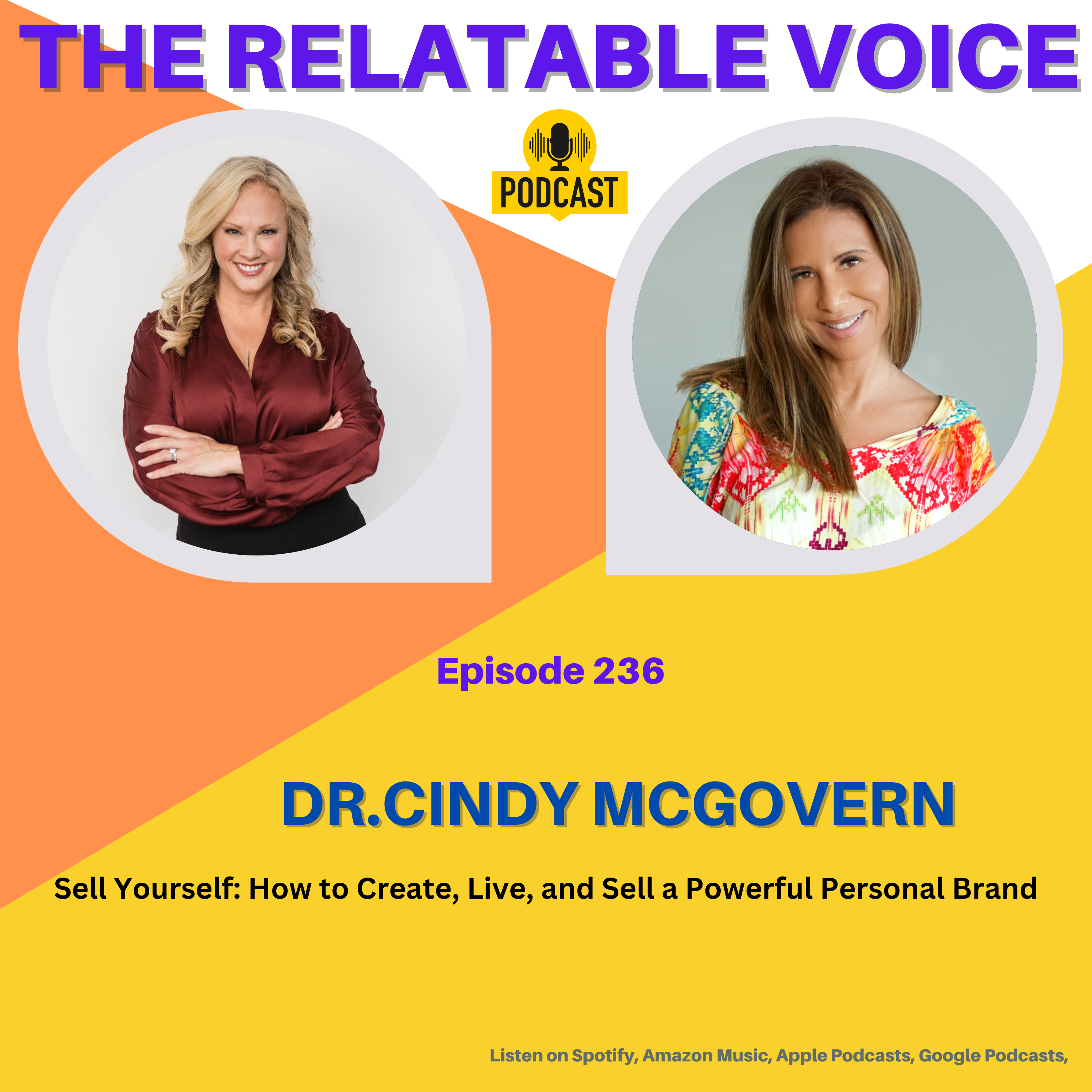 SELL YOURSELF,  an inspiring conversation with Dr.  Cindy McGovern, aka  The First Lady of Sales. episode artwork