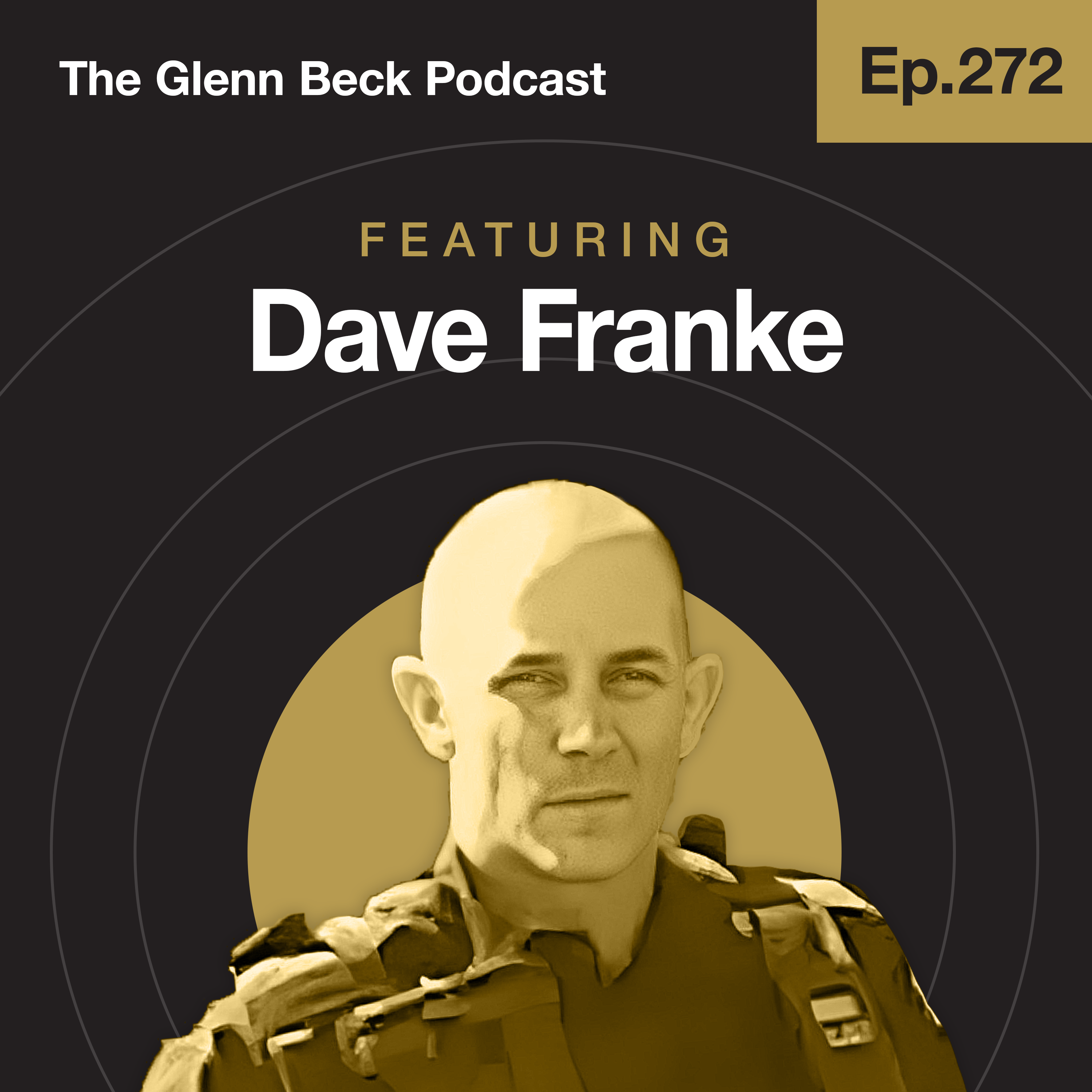 Ep 272 | He Hunted SATANIST Mexican Cartels and SURVIVED | Dave Franke | The Glenn Beck Podcast
