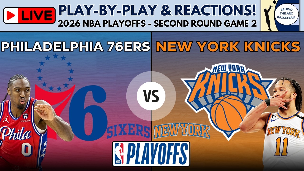 2026 NBA Playoffs Second Round - Game 2: 76ers vs Knicks (Live Play-By-Play & Reactions) episode artwork