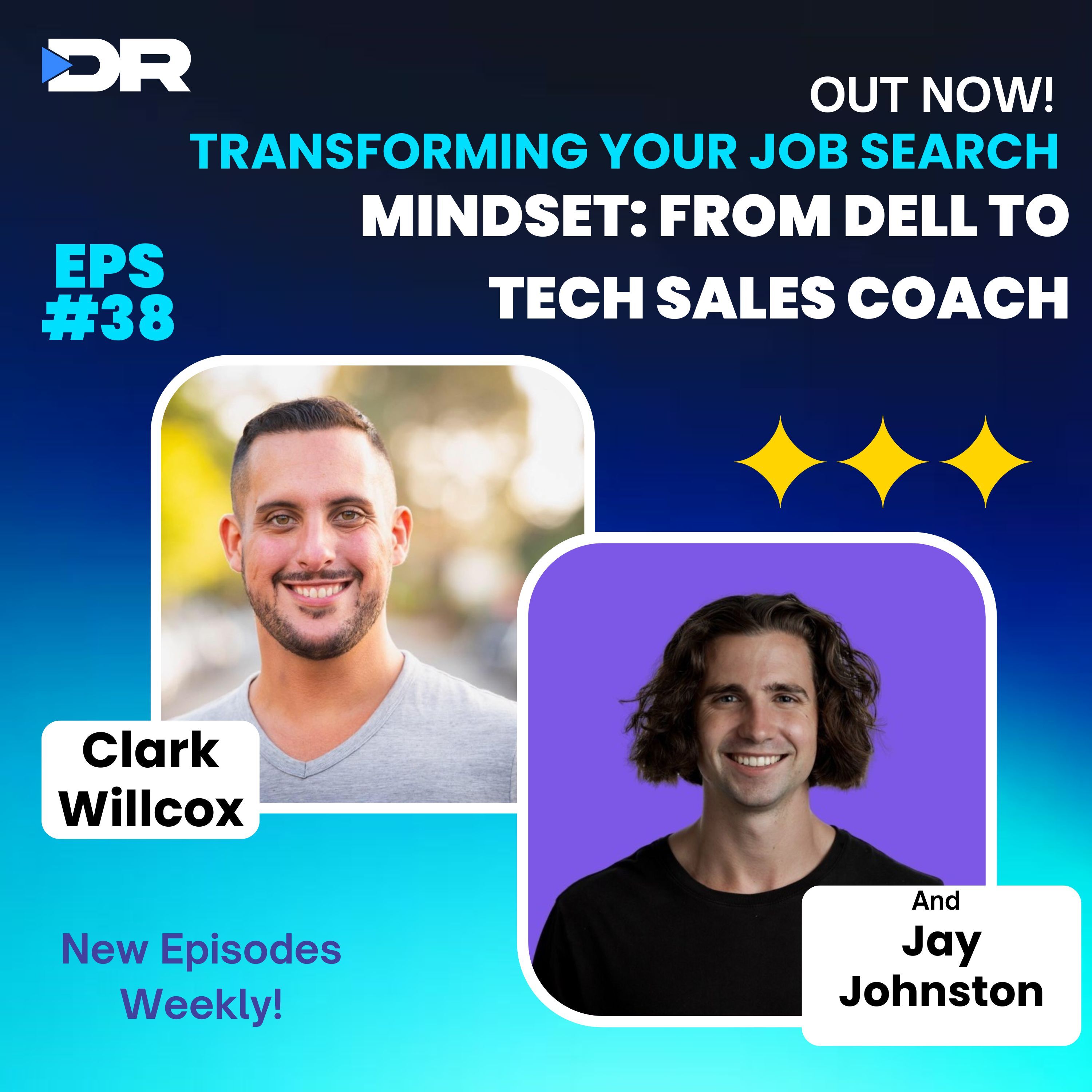 #38- Transforming Your Job Search Mindset: Jay Johnston's journey from Dell to Tech Sales Coach