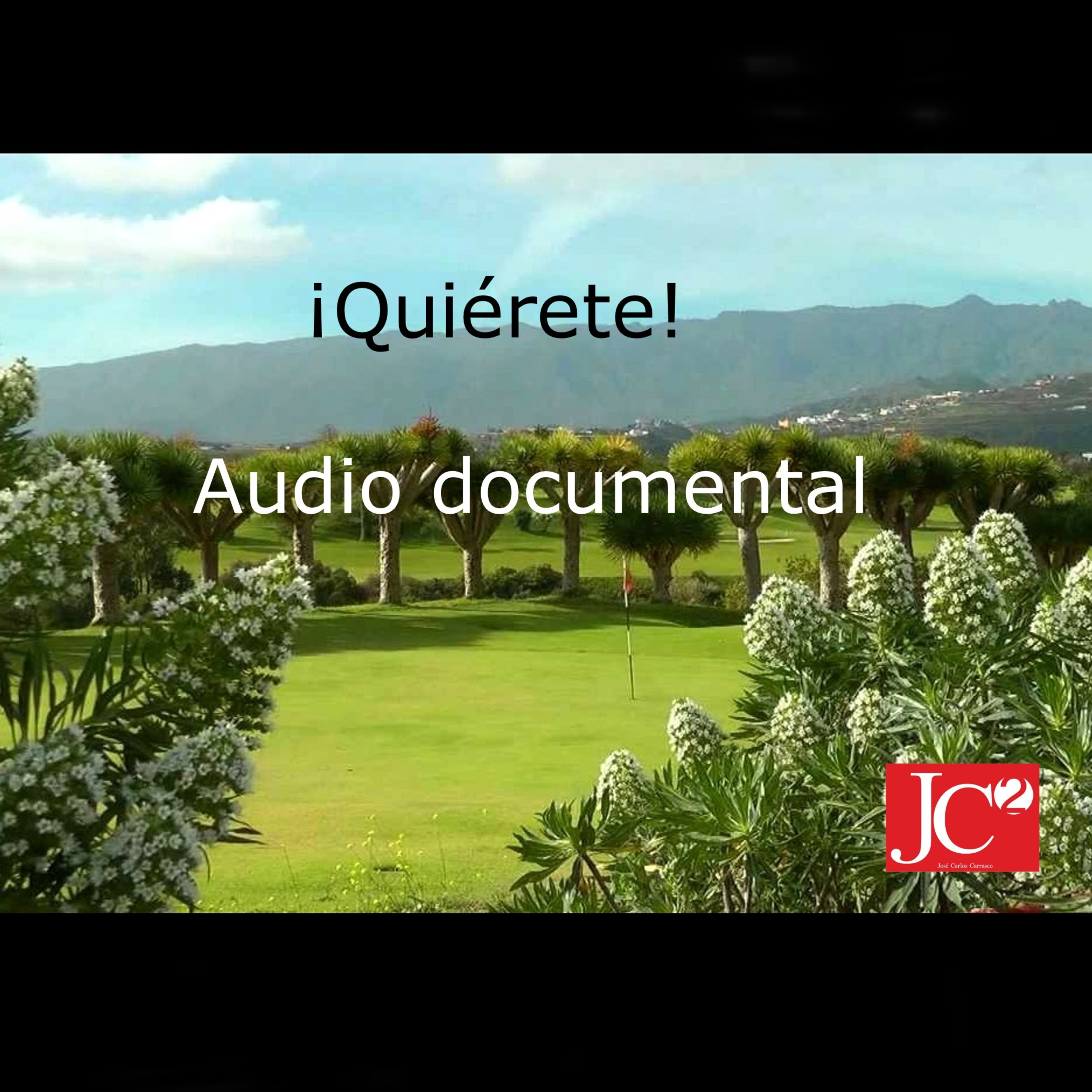 ¡QUIÉRETE! Audio documental episode artwork
