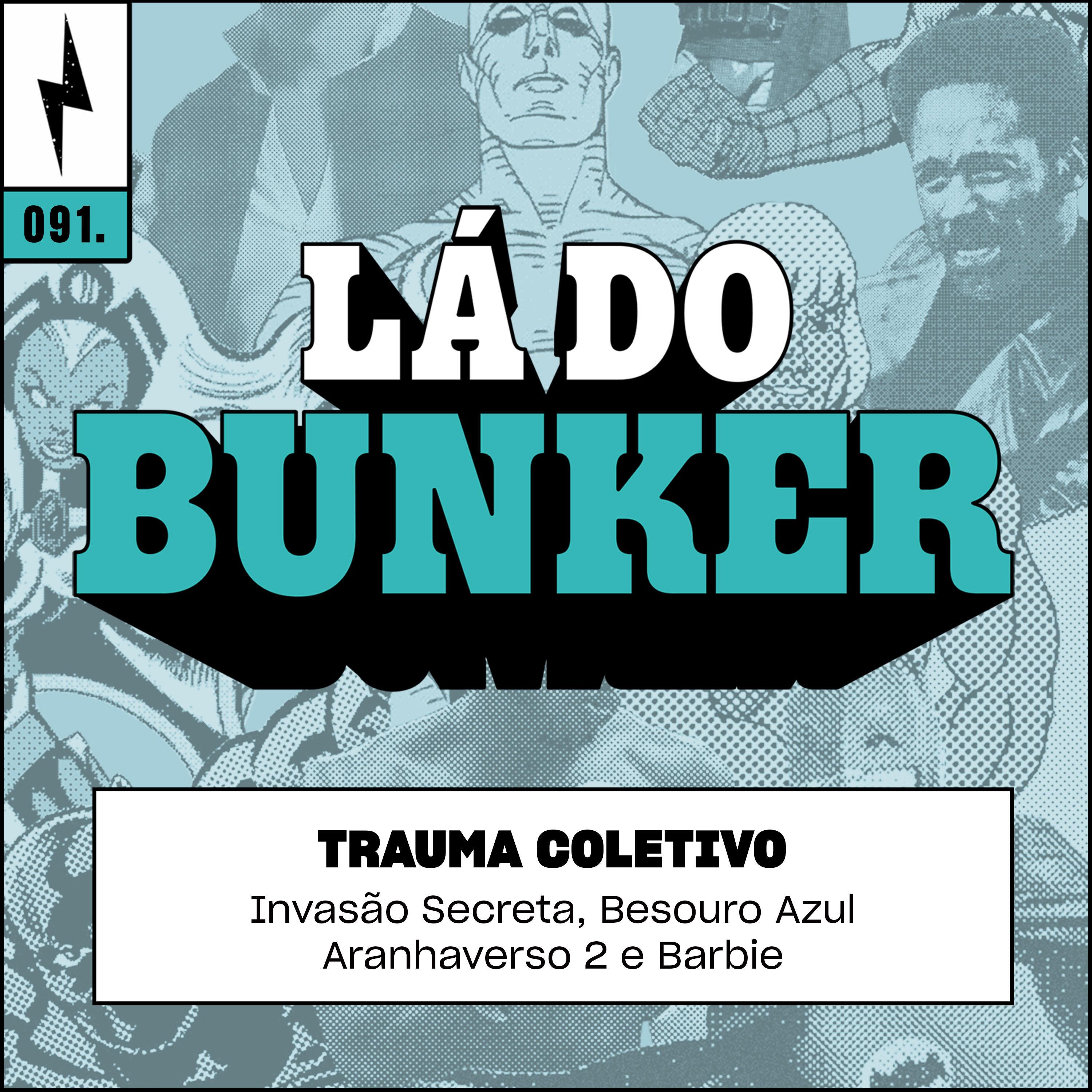 Lá do Bunker 91 - Trauma coletivo
