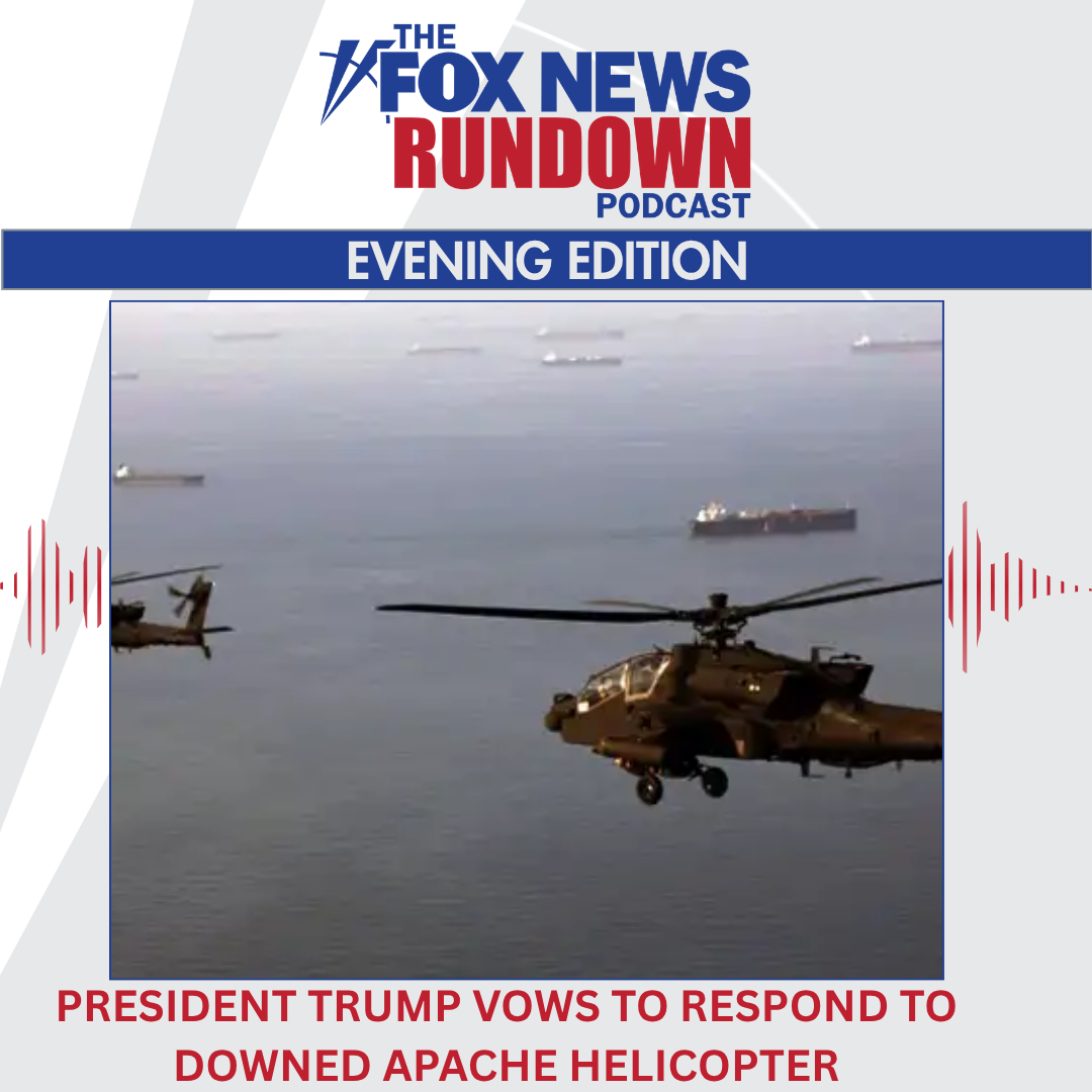 Evening Edition: President Trump Vows To Respond To Downed Apache Helicopter