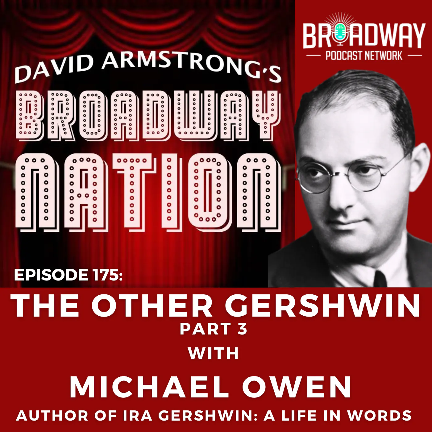 Episode 175: THE OTHER GERSHWIN, part 3, with MICHAEL OWEN Episode 175: THE OTHER GERSHWIN, part 3, with MICHAEL OWEN