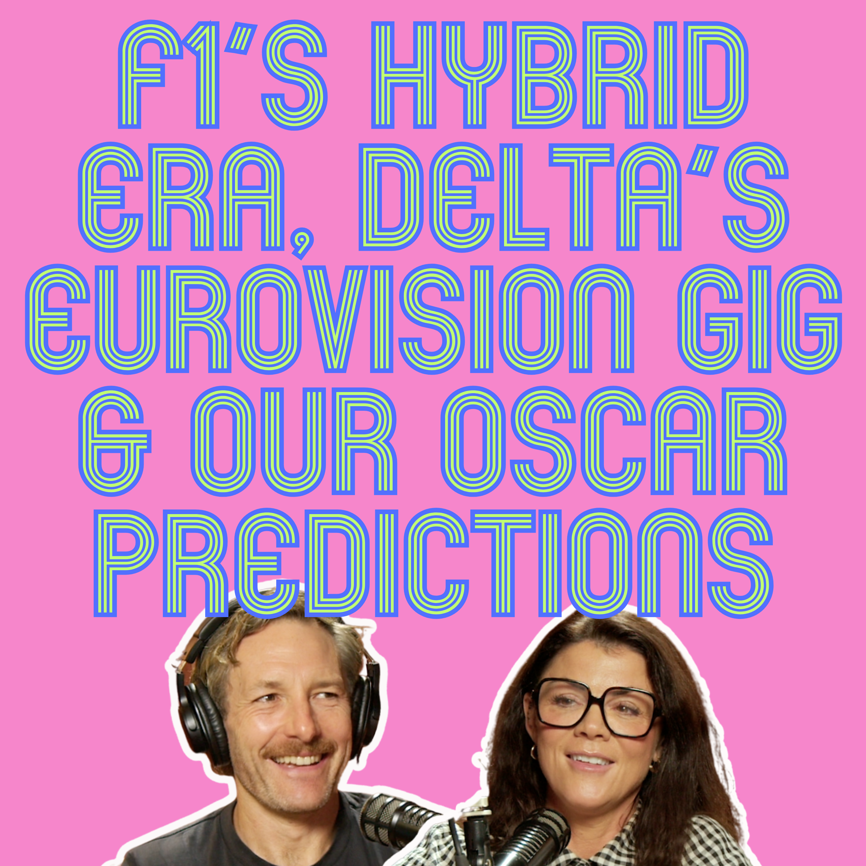 F1’s Hybrid Era, Delta’s Eurovision Gig & Our Oscar Predictions