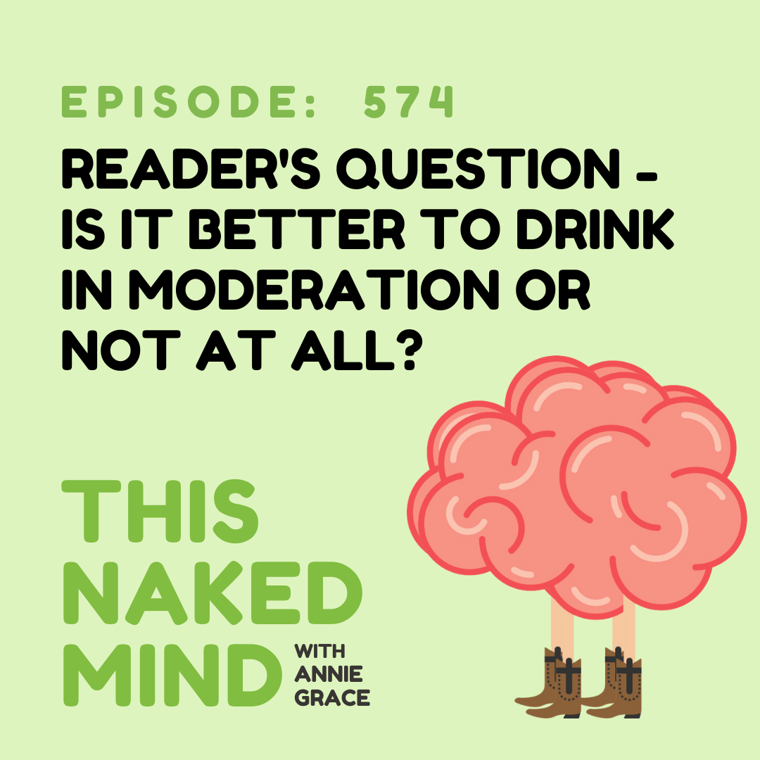 EP 574: Reader Question - Is it better to drink in moderation or not at all?
